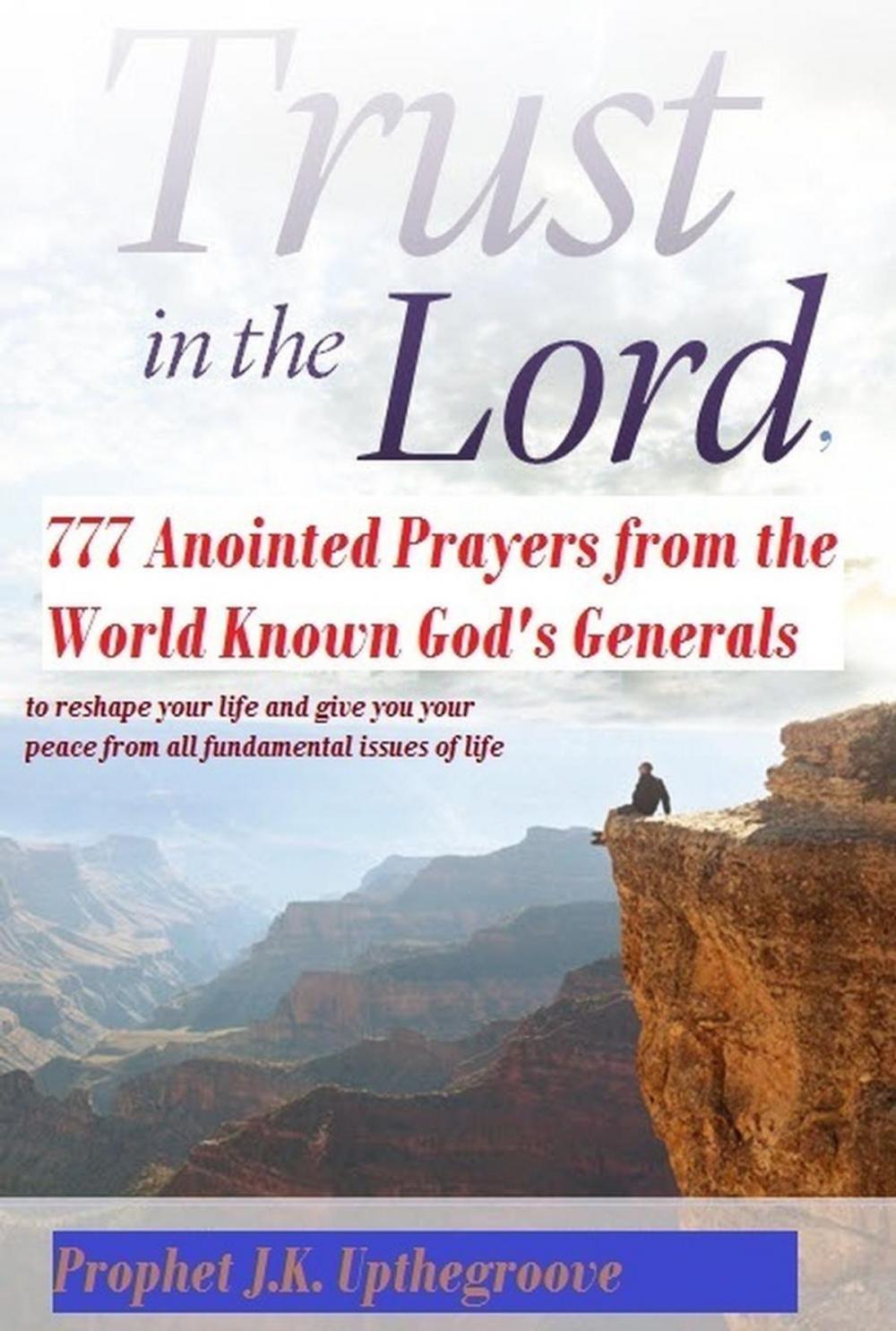 Big bigCover of Trust in the Lord, 777 Anointed Prayers from the World Known God's Generals