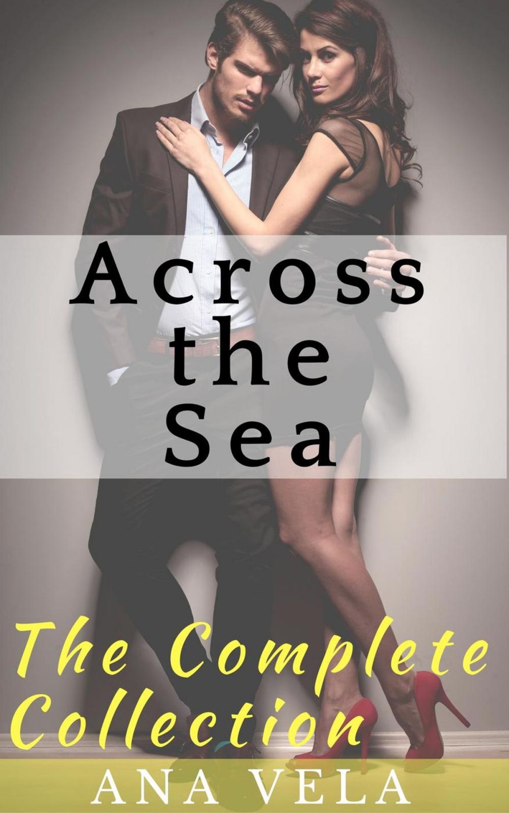 Big bigCover of Across the Sea (The Complete Collection)