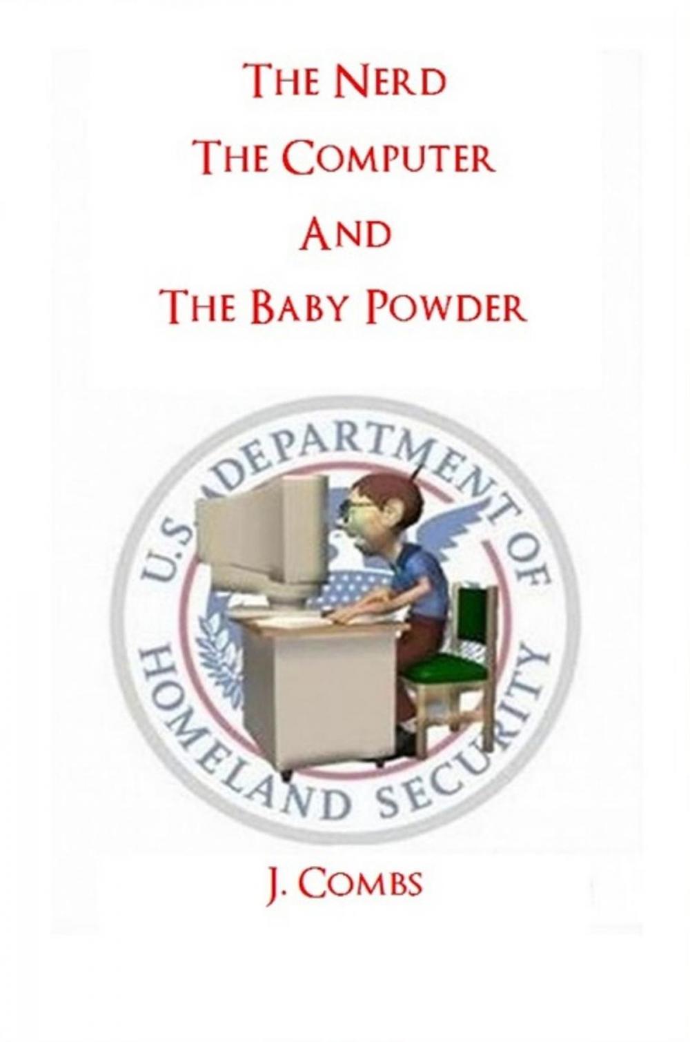 Big bigCover of The Nerd, The Computer, and The Baby Powder