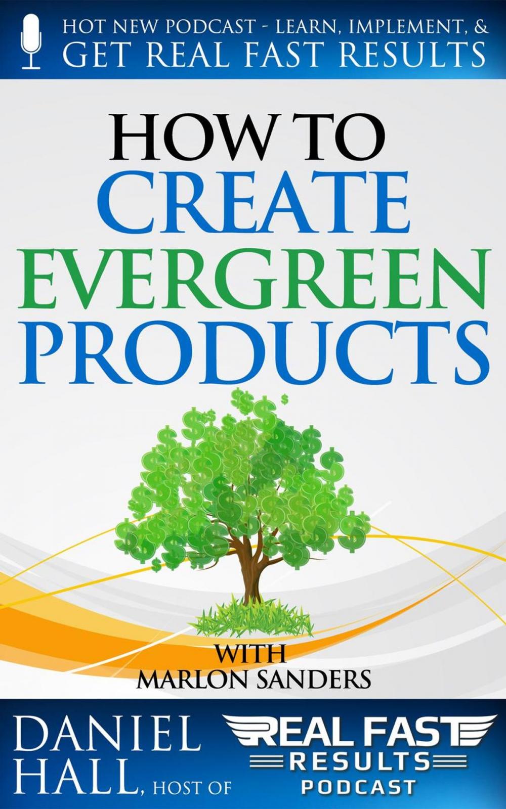 Big bigCover of How to Create Evergreen Products