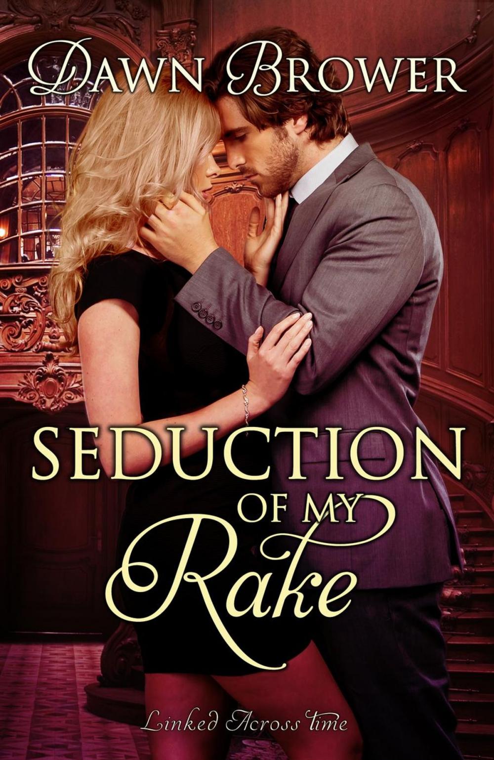 Big bigCover of Seduction of My Rake