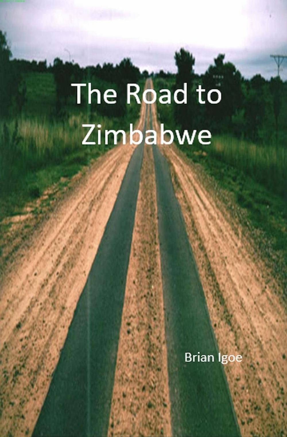 Big bigCover of The Road to Zimbabwe