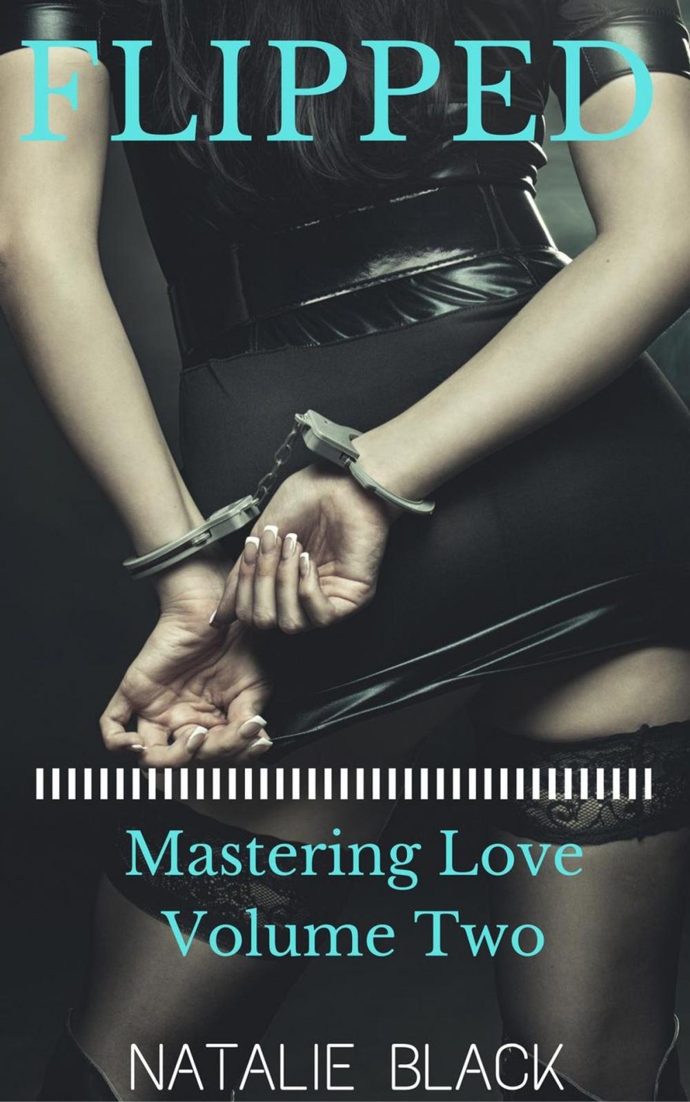 Big bigCover of Flipped (Mastering Love – Volume Two)