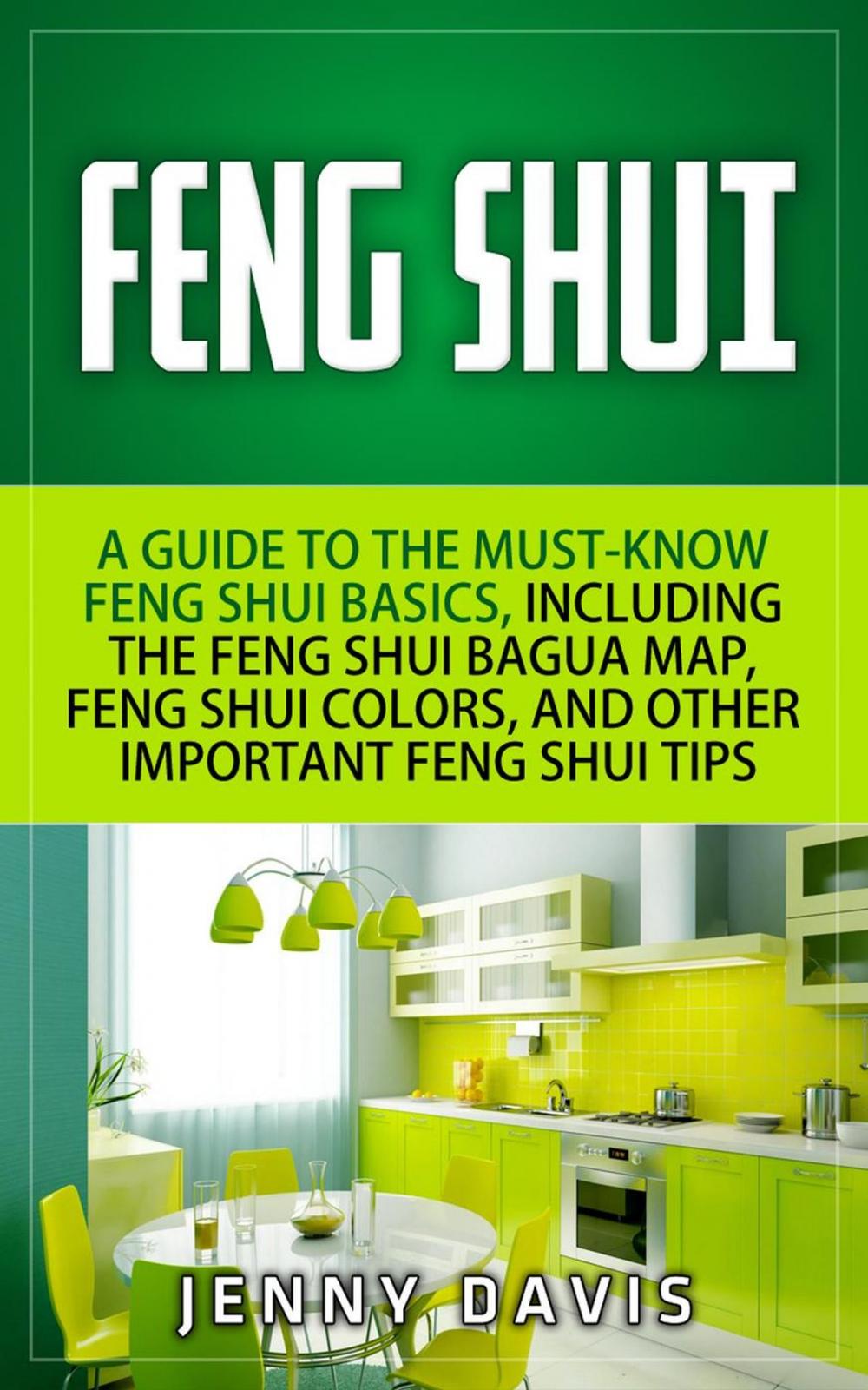 Big bigCover of Feng Shui for Beginners: A guide to Must Know Feng Shui Basics, Including the Feng Shui Bagua Map, Feng Shui Colors and Other Importnat Feng Shui Tips