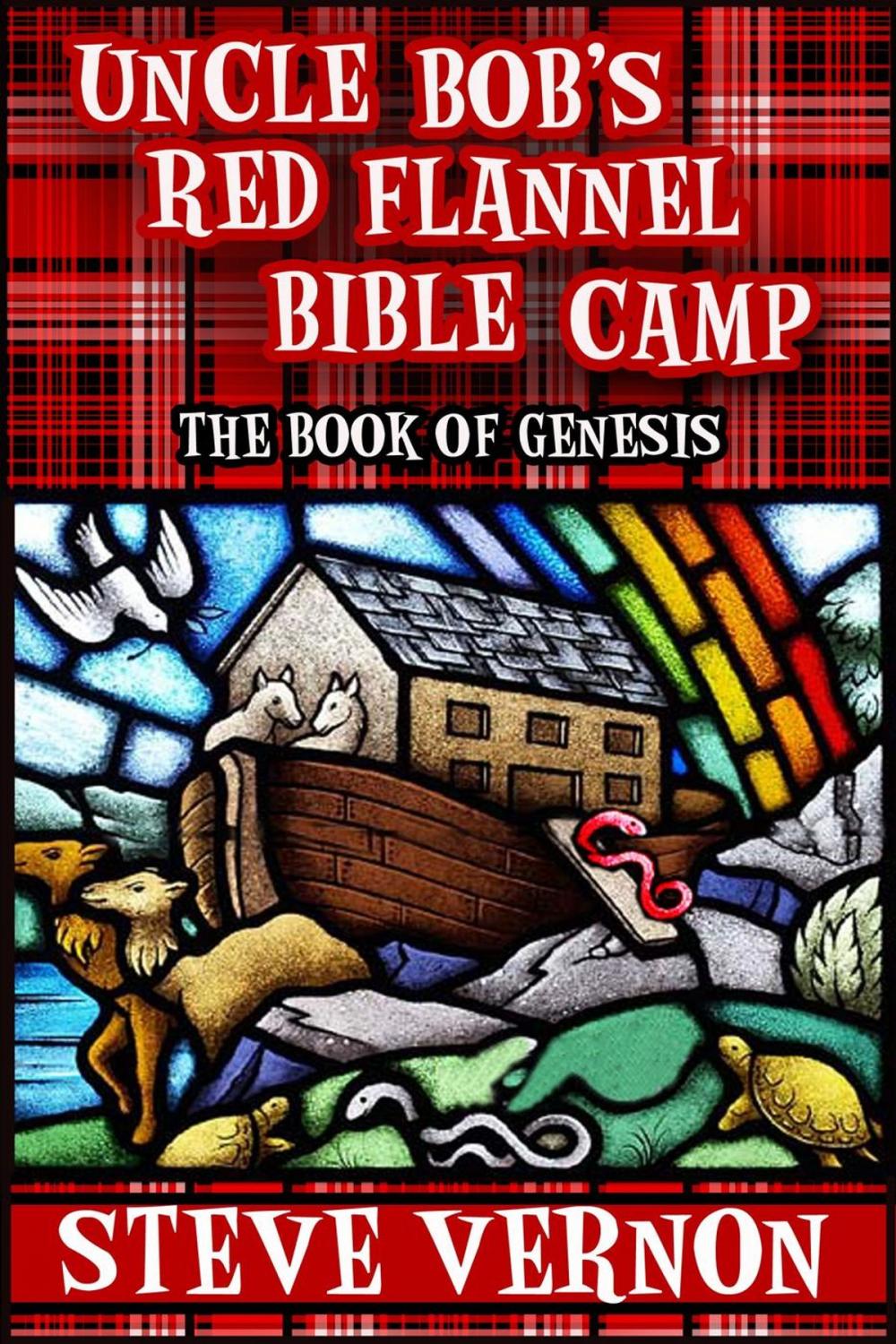 Big bigCover of Uncle Bob's Red Flannel Bible Camp - The Book of Genesis