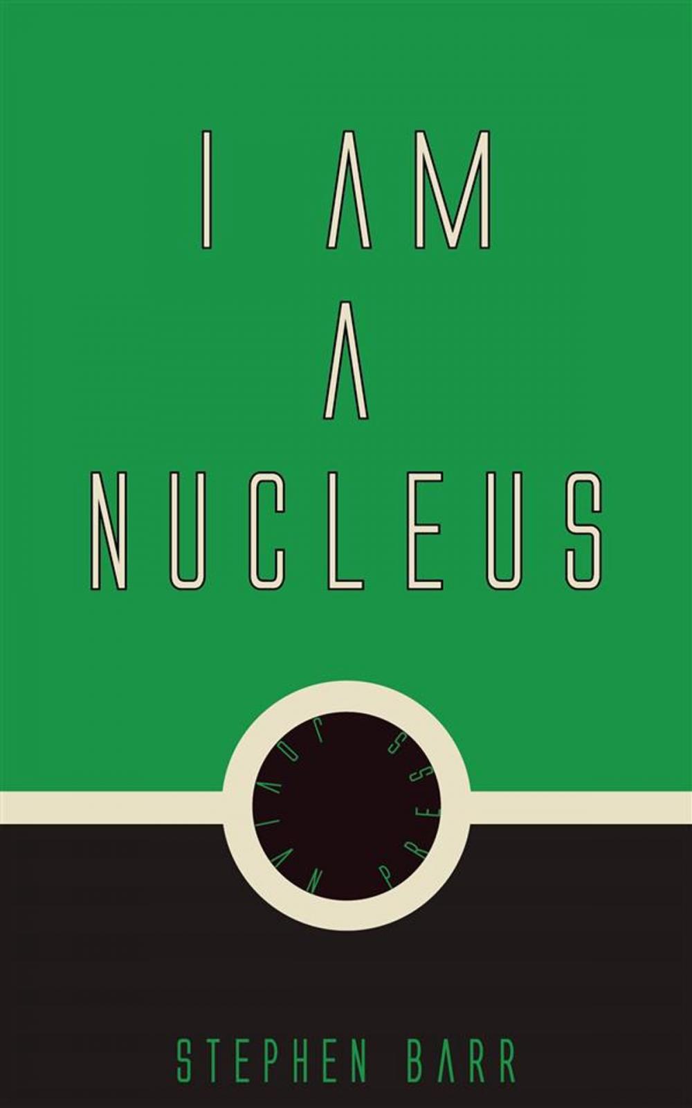 Big bigCover of I Am A Nucleus