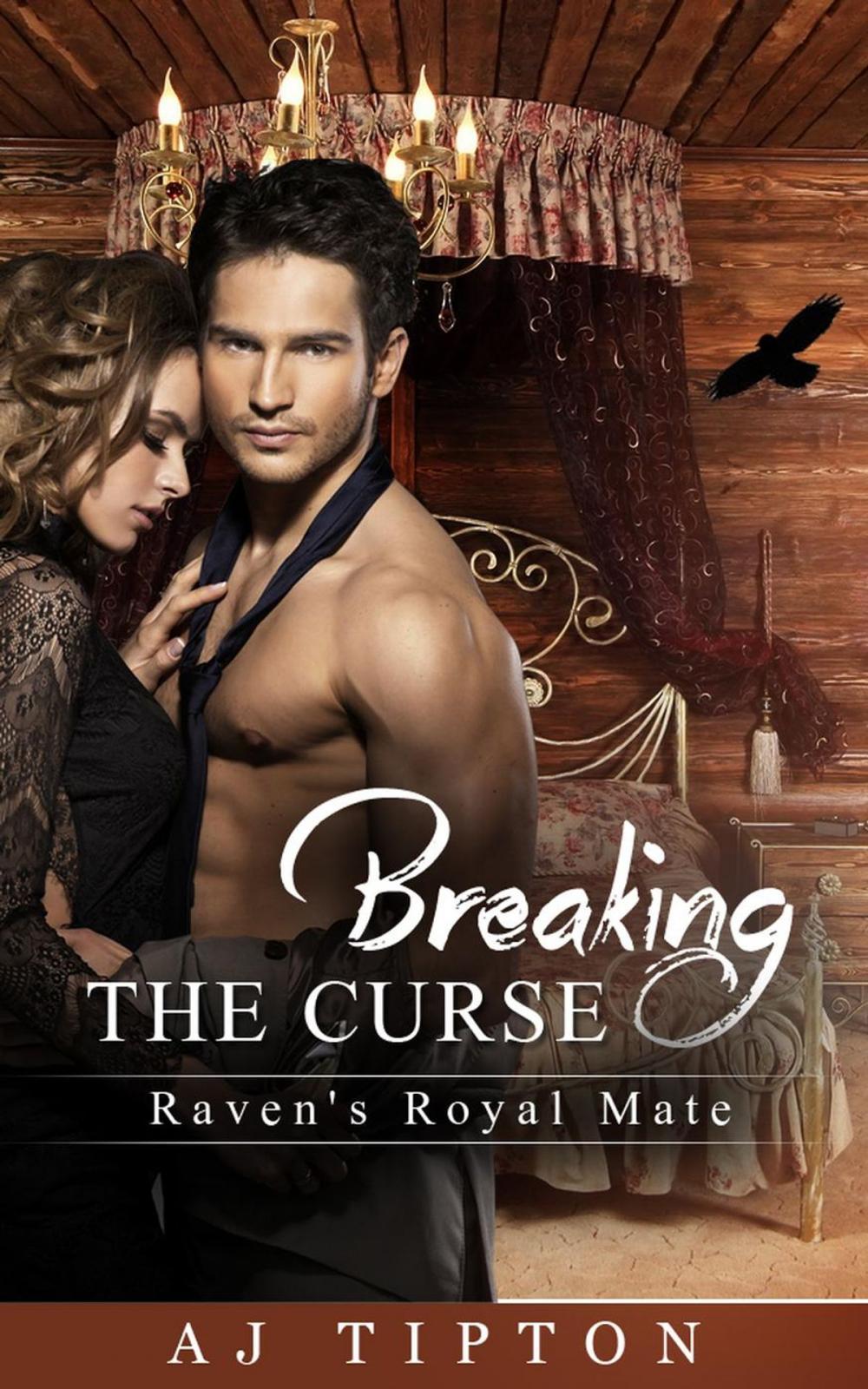 Big bigCover of Breaking the Curse: Raven's Royal Mate