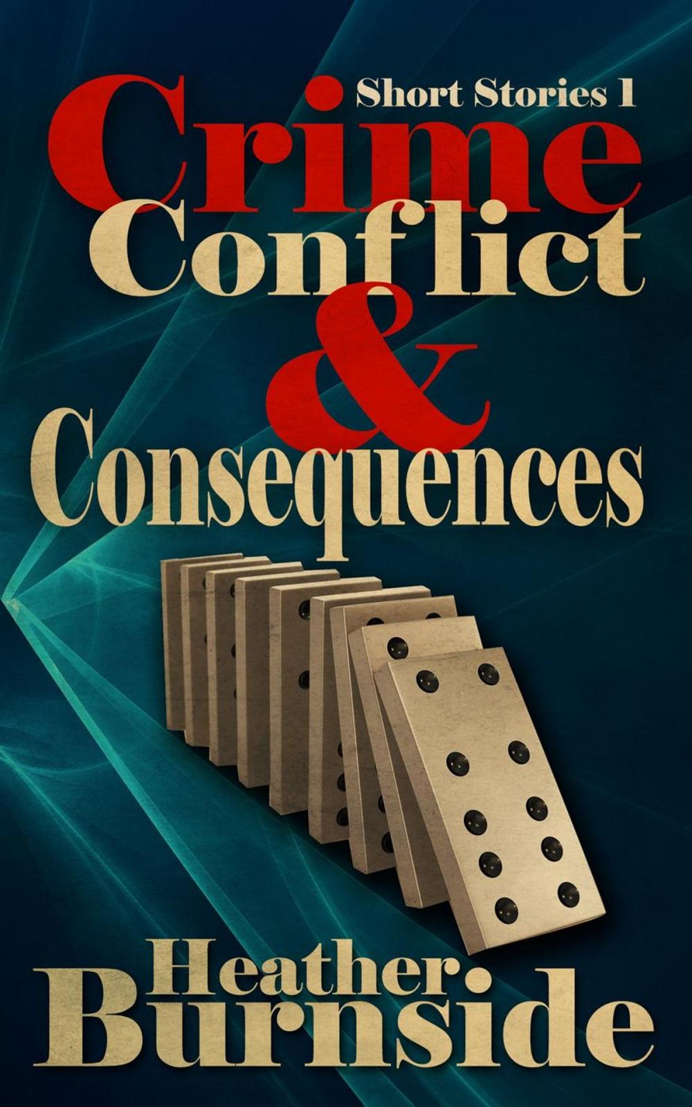 Big bigCover of Crime, Conflict & Consequences