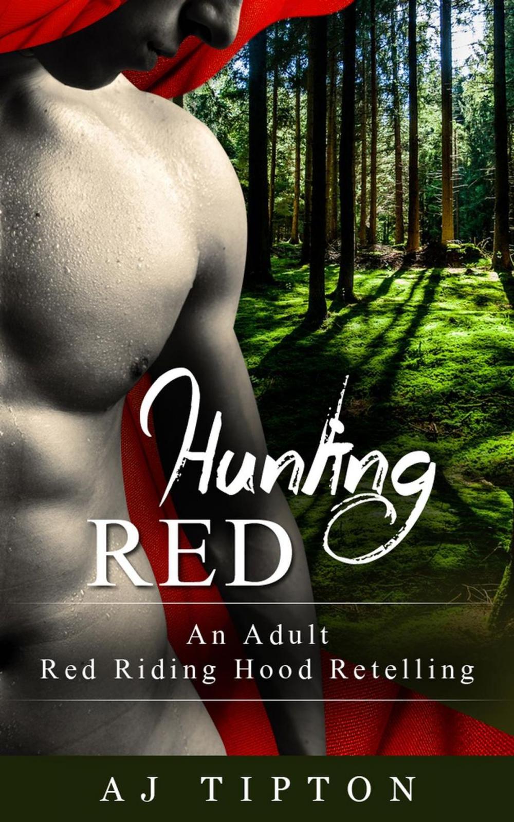 Big bigCover of Hunting Red: An Adult Red Riding Hood Retelling