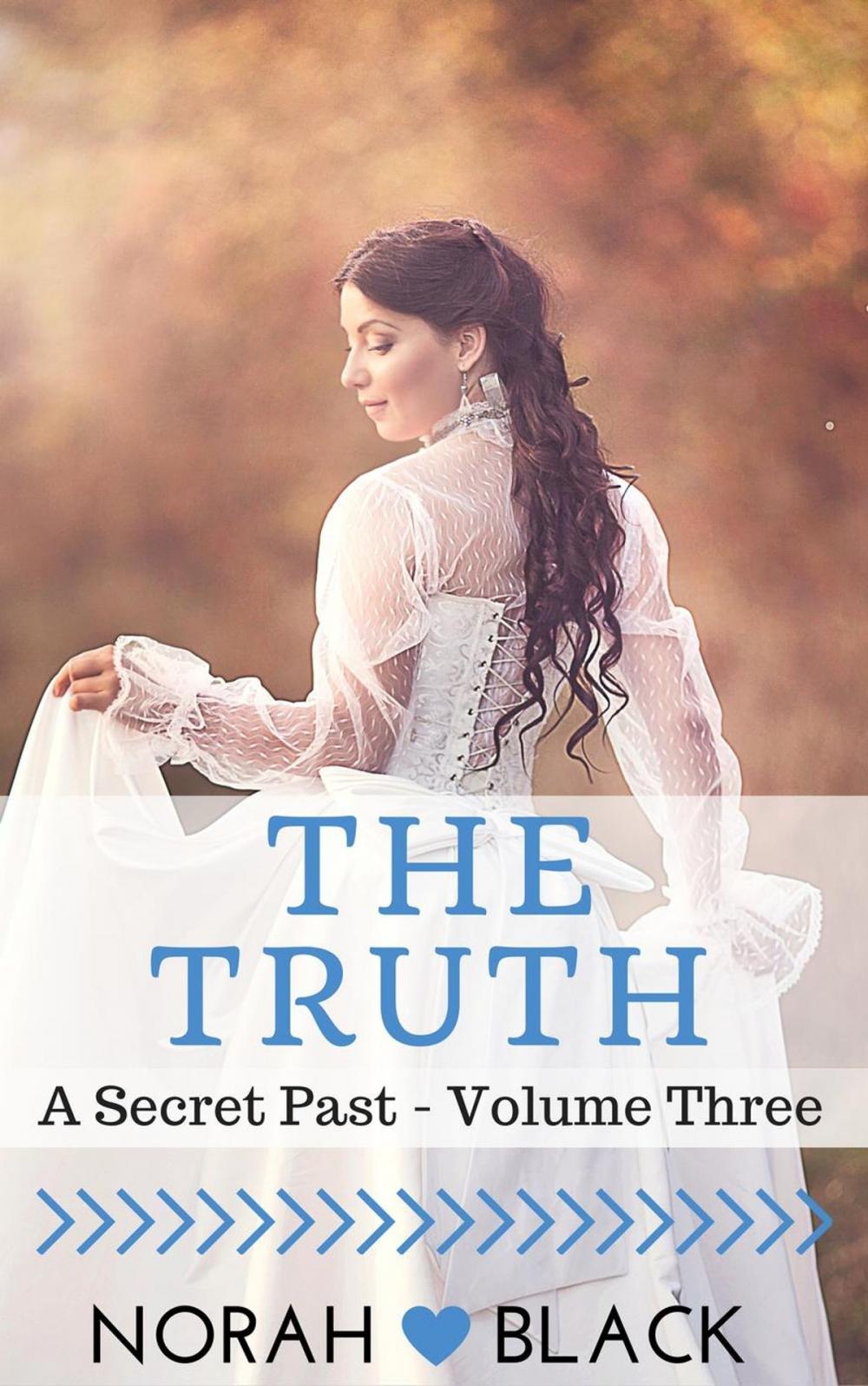 Big bigCover of The Truth (A Secret Past - Volume Three)