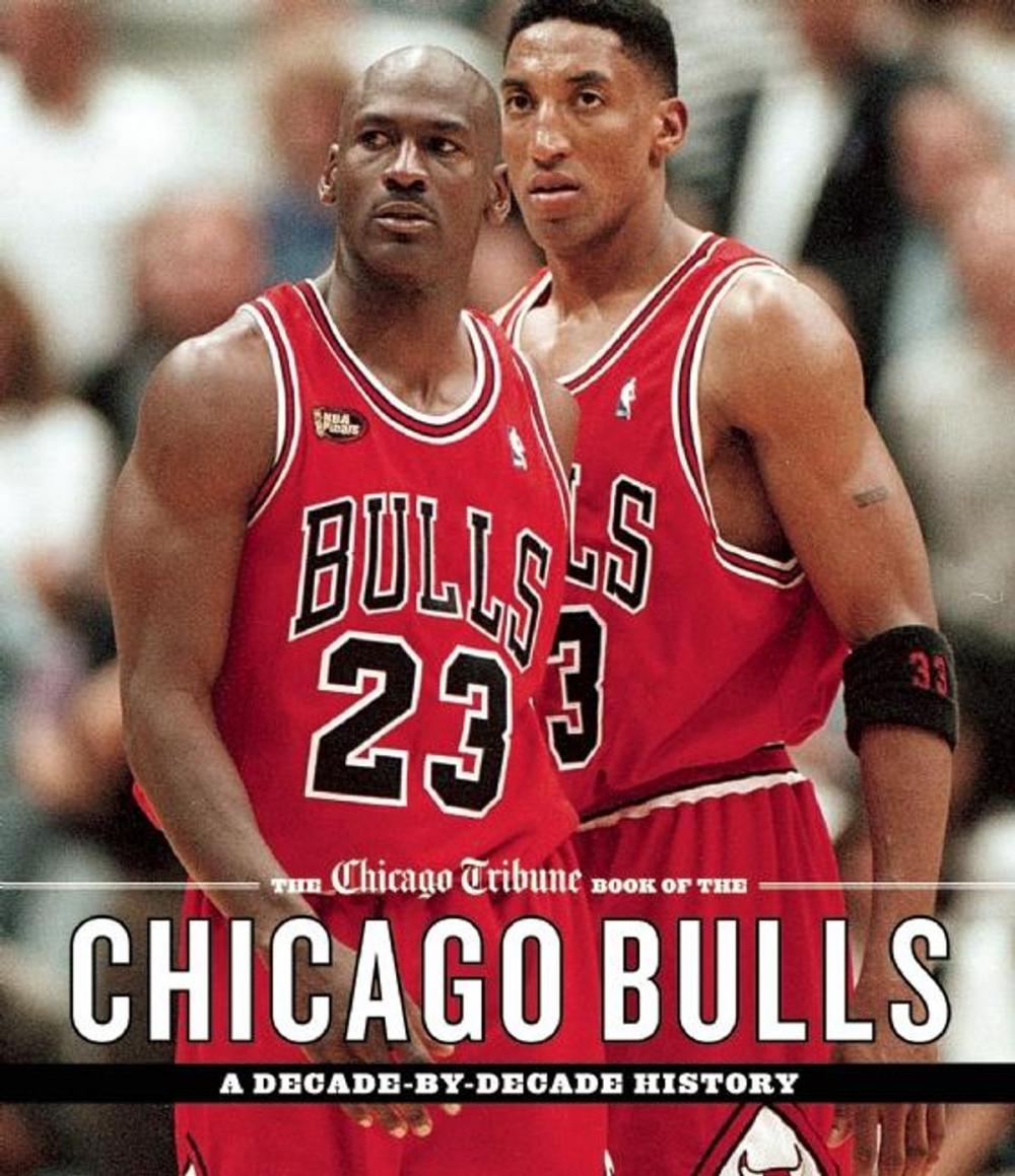 Big bigCover of The Chicago Tribune Book of the Chicago Bulls