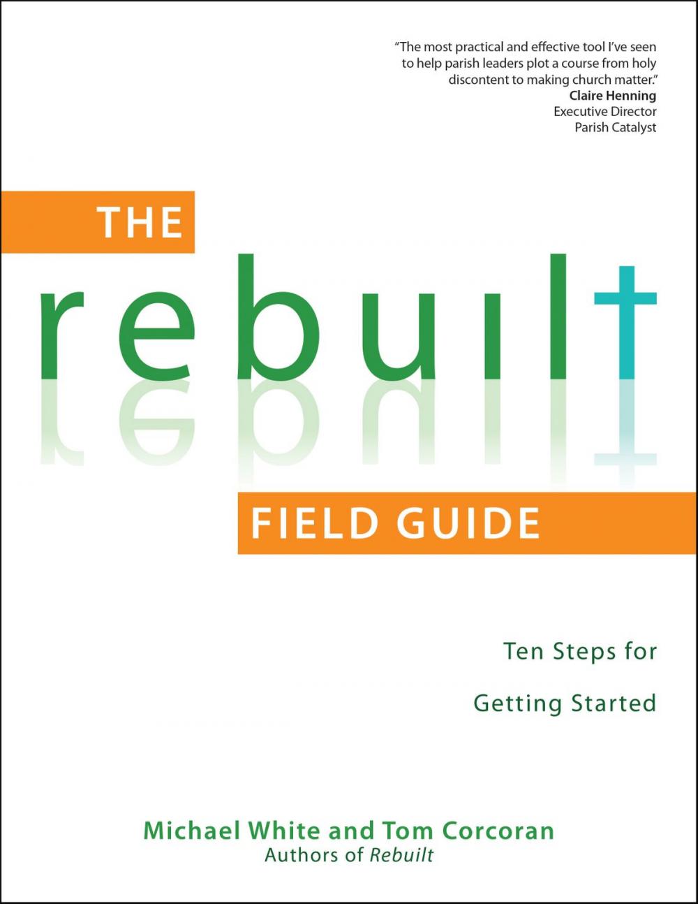 Big bigCover of The Rebuilt Field Guide