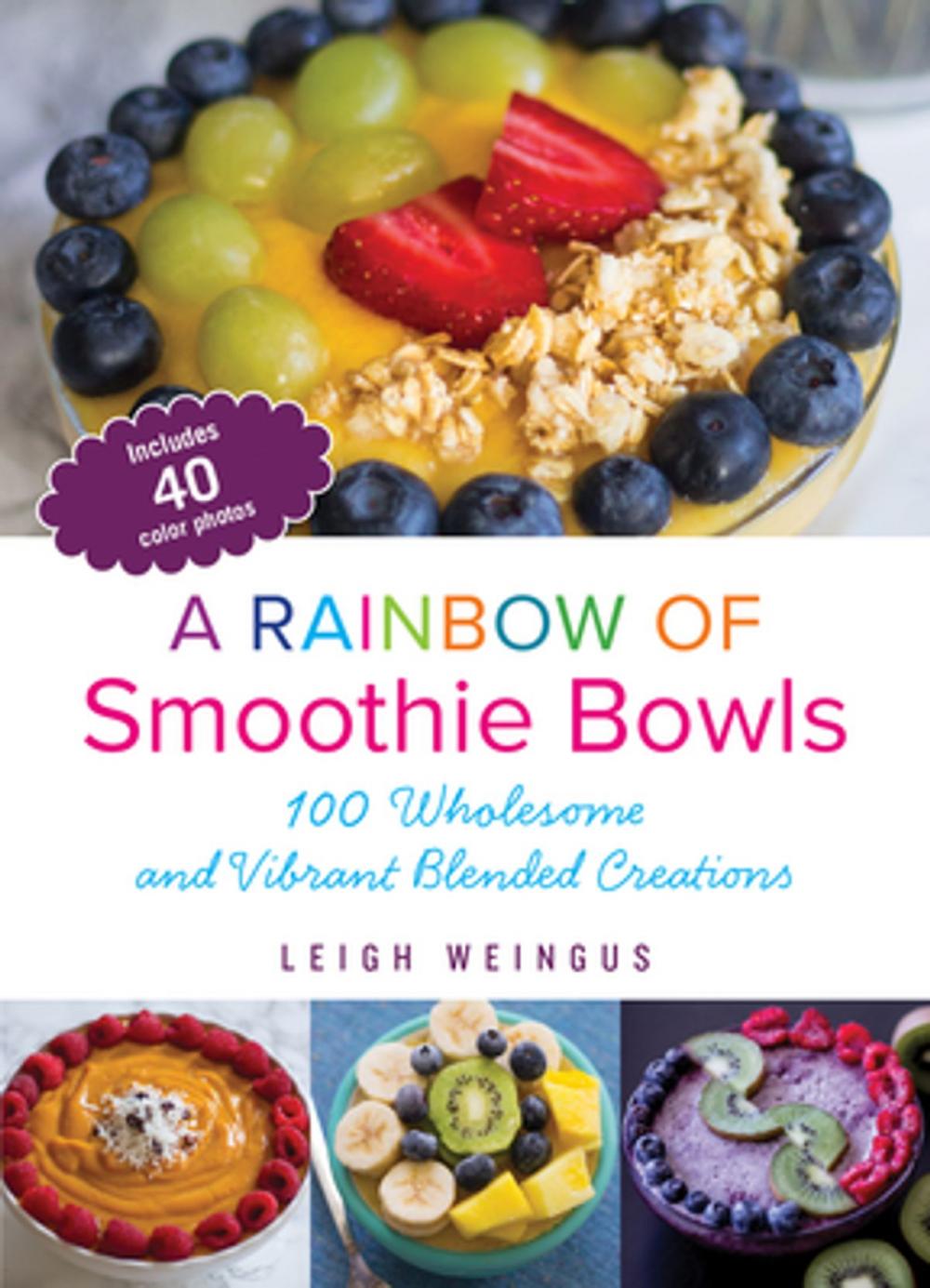 Big bigCover of A Rainbow of Smoothie Bowls