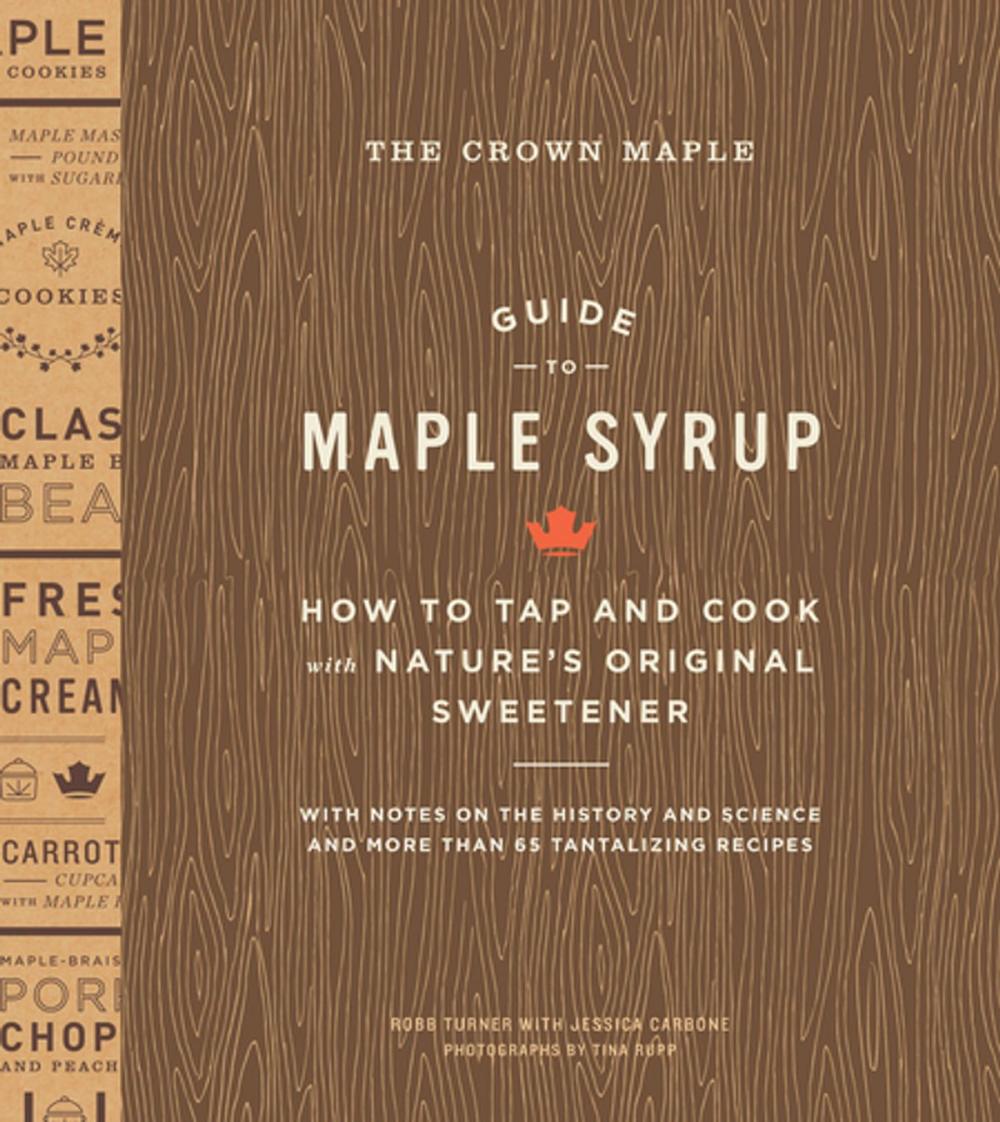 Big bigCover of The Crown Maple Guide to Maple Syrup