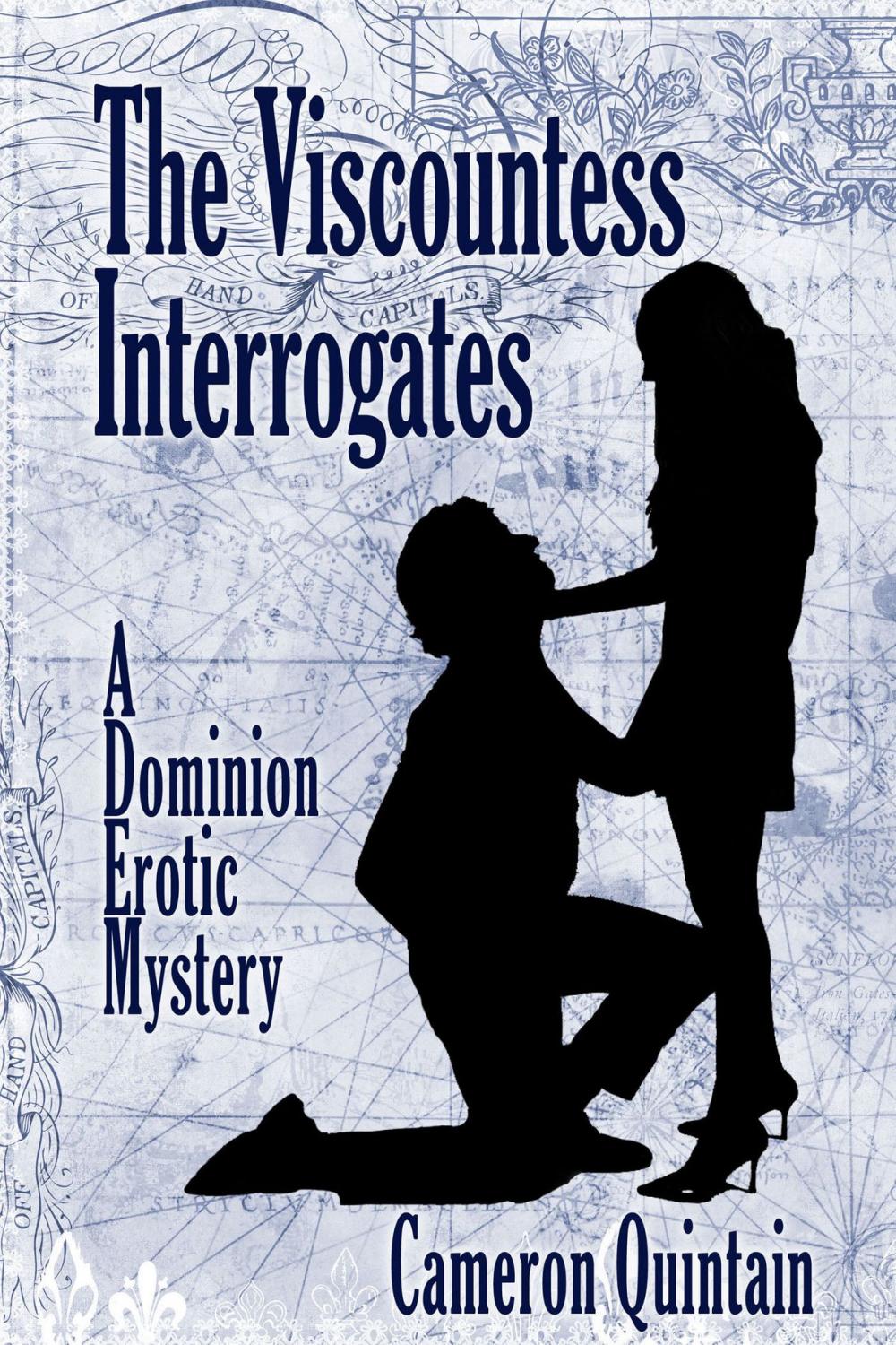 Big bigCover of The Viscountess Interrogates: A Dominion Erotic Mystery