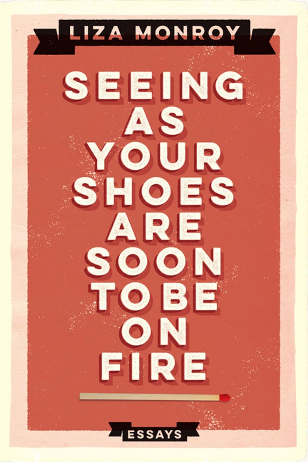 Big bigCover of Seeing As Your Shoes Are Soon to be on Fire