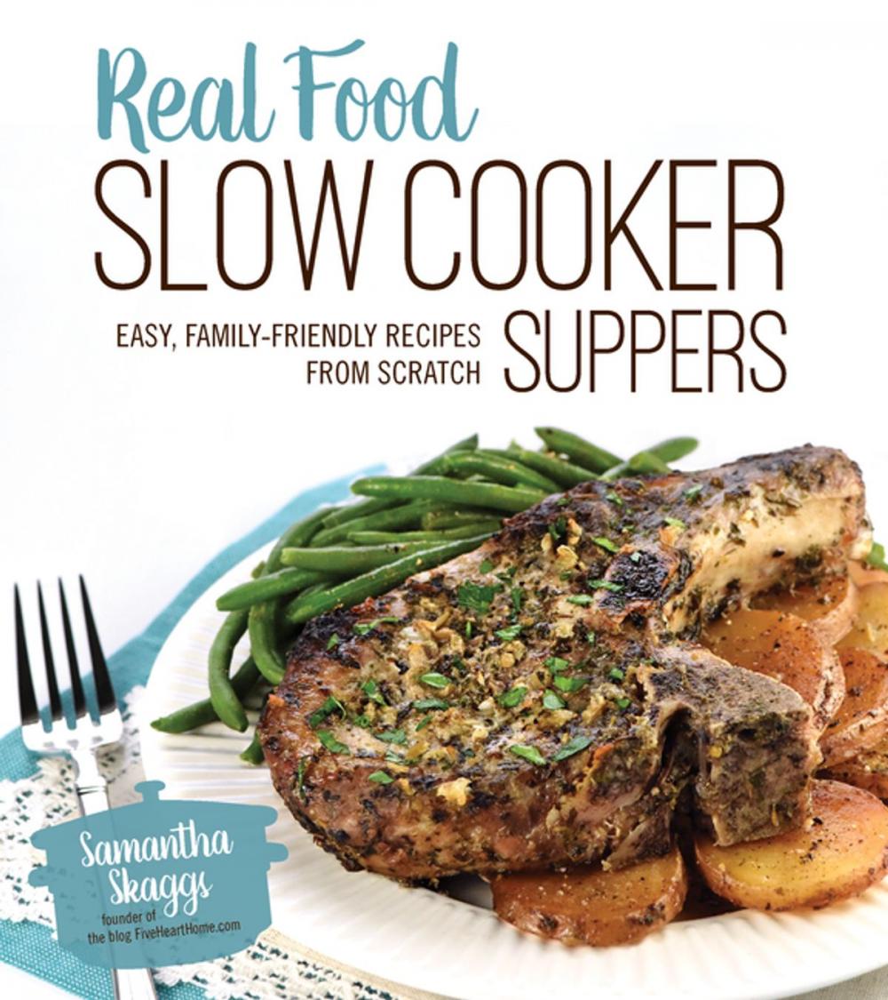 Big bigCover of Real Food Slow Cooker Suppers