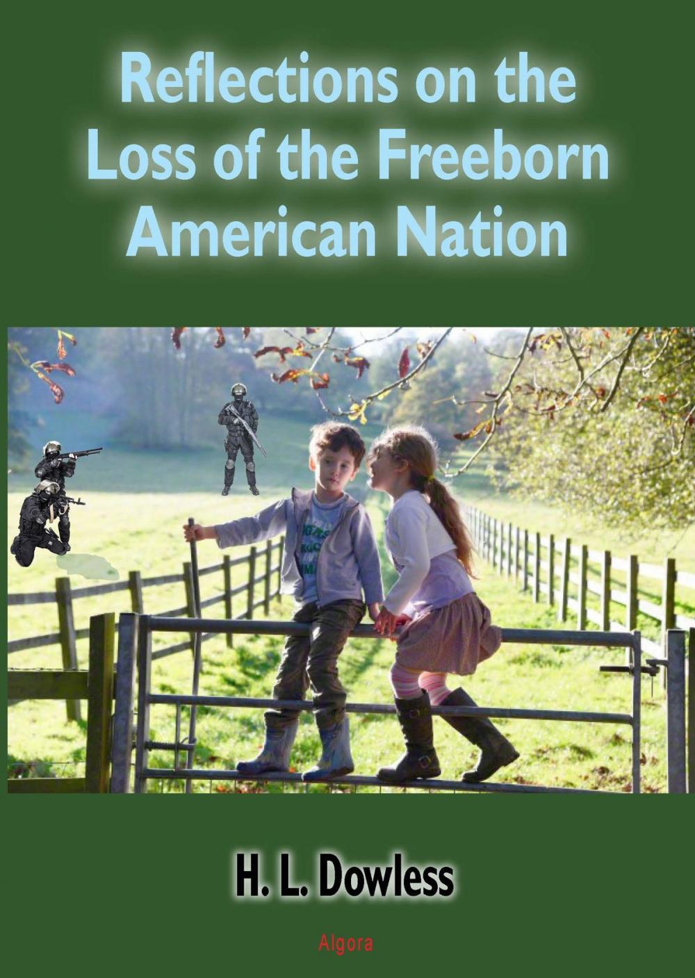 Big bigCover of Reflections on the Loss of the Free-Born American Nation