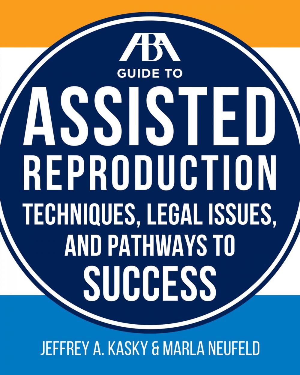 Big bigCover of The ABA Guide to Assisted Reproduction