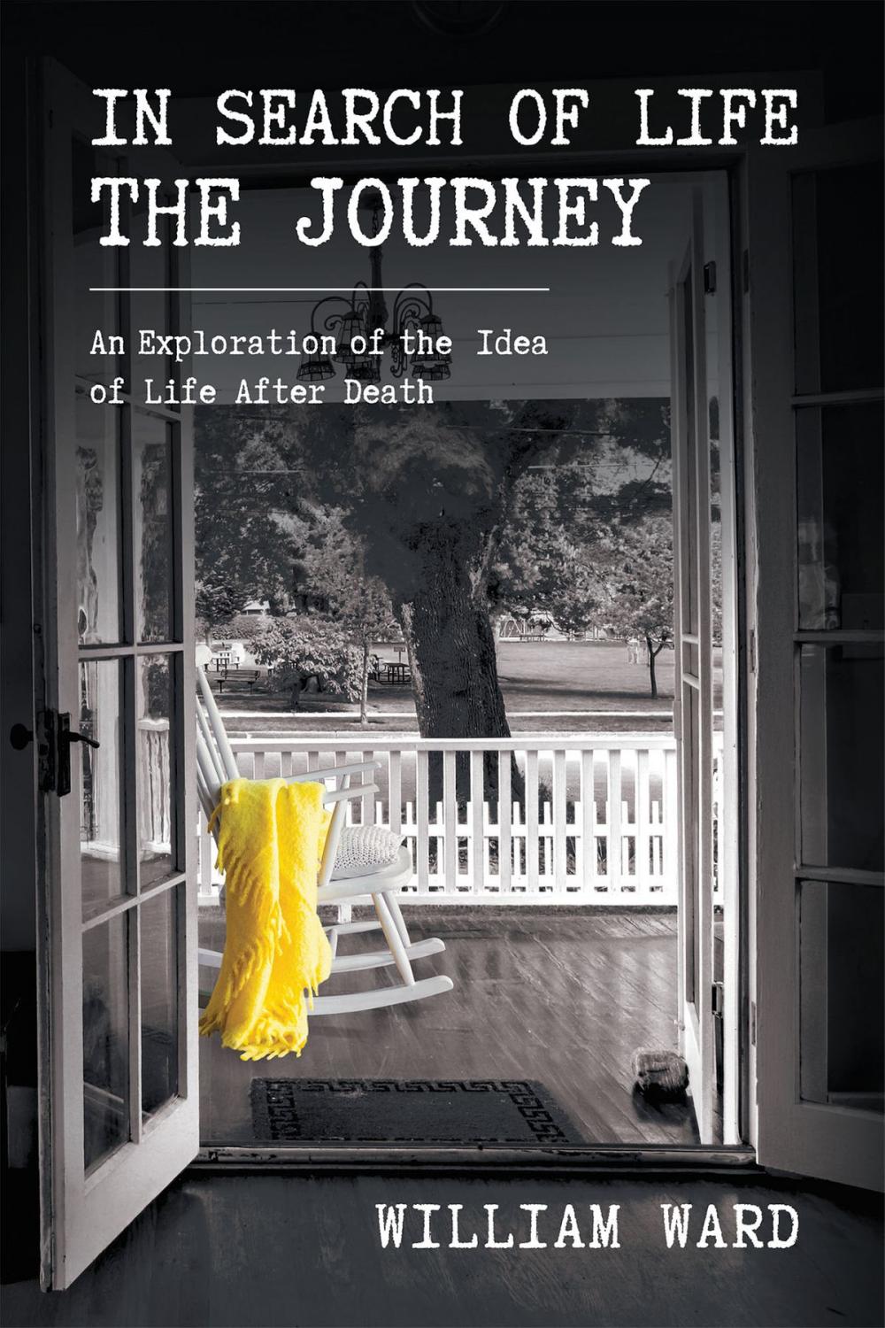 Big bigCover of In Search of Life The Journey: An Exploration of the Idea of Life After Death