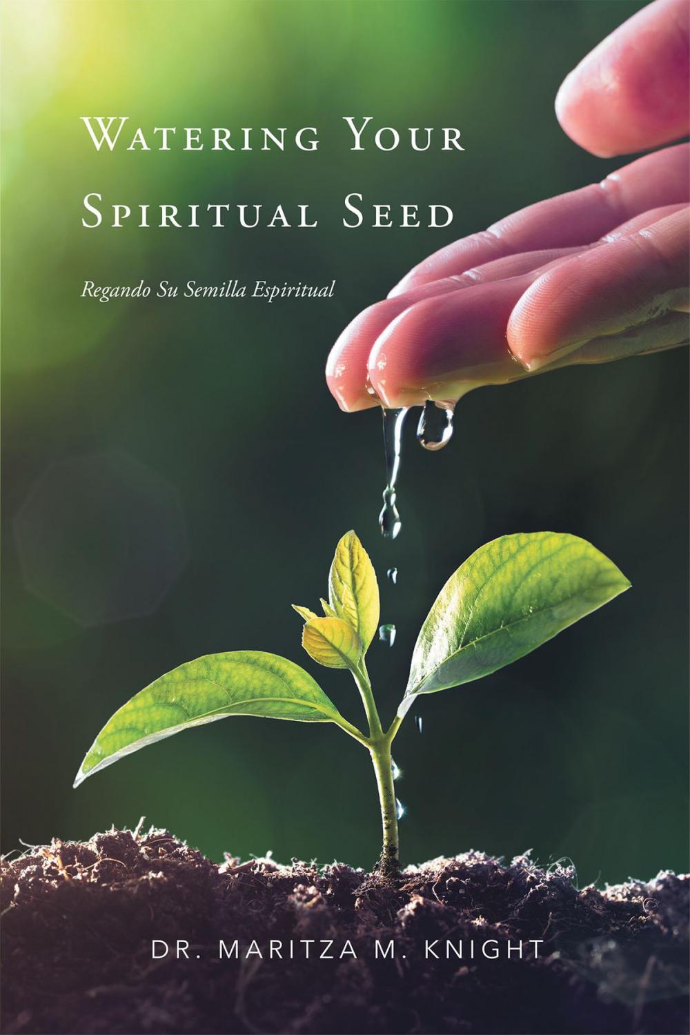 Big bigCover of Watering Your Spiritual Seed - Regando Su Semilla Espiritual