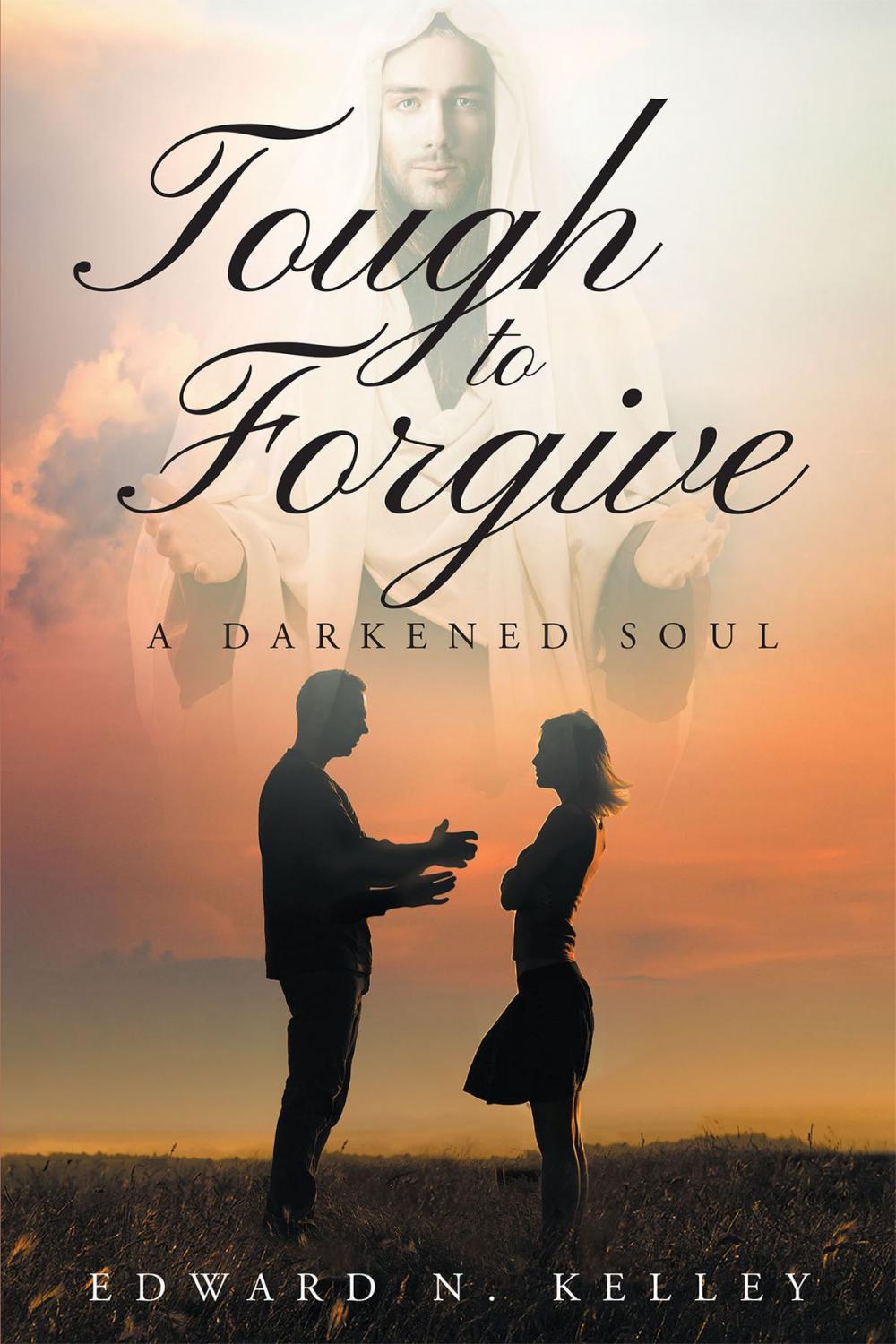 Big bigCover of Tough To Forgive: A Darkened Soul