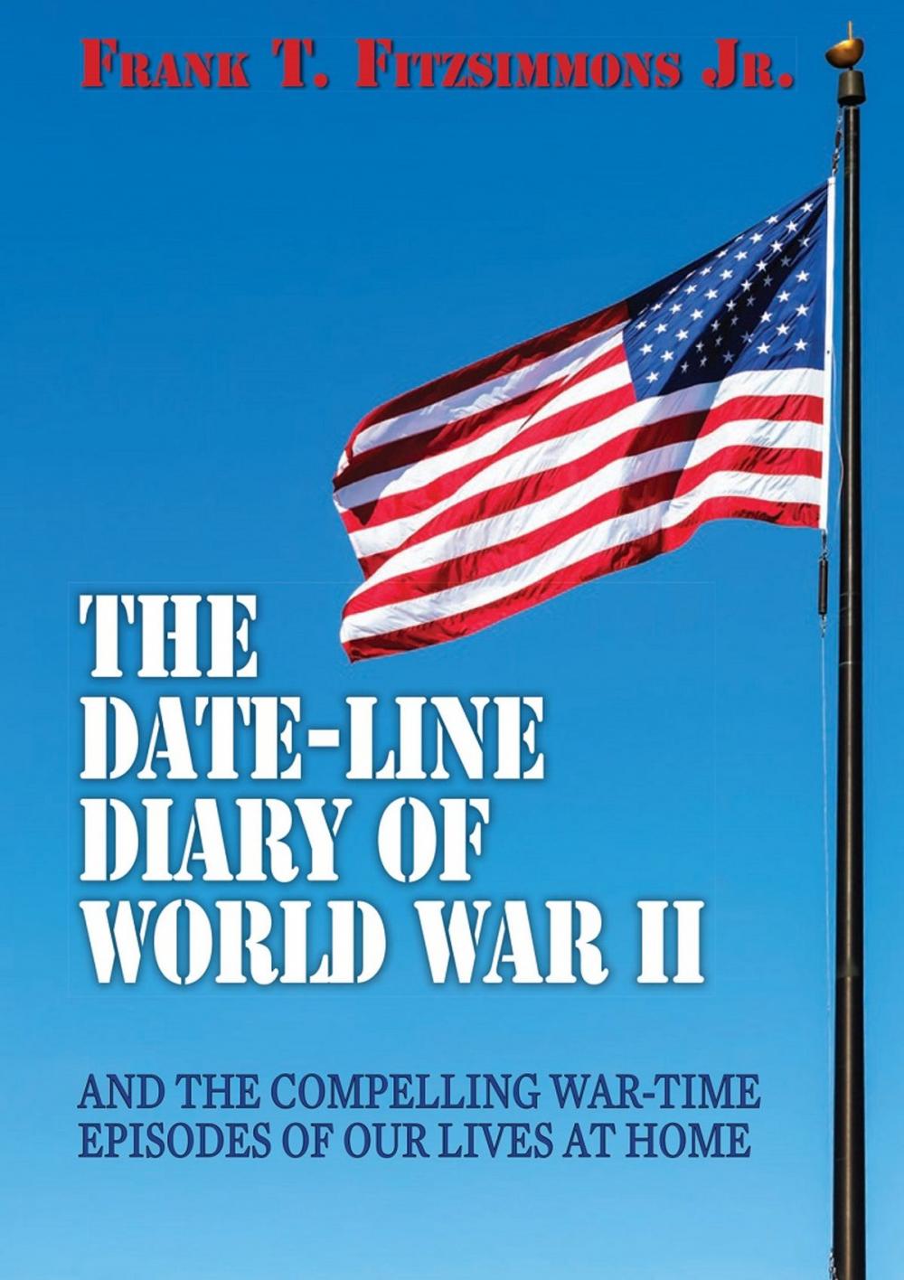 Big bigCover of World War II: The Day-By-Day Diary