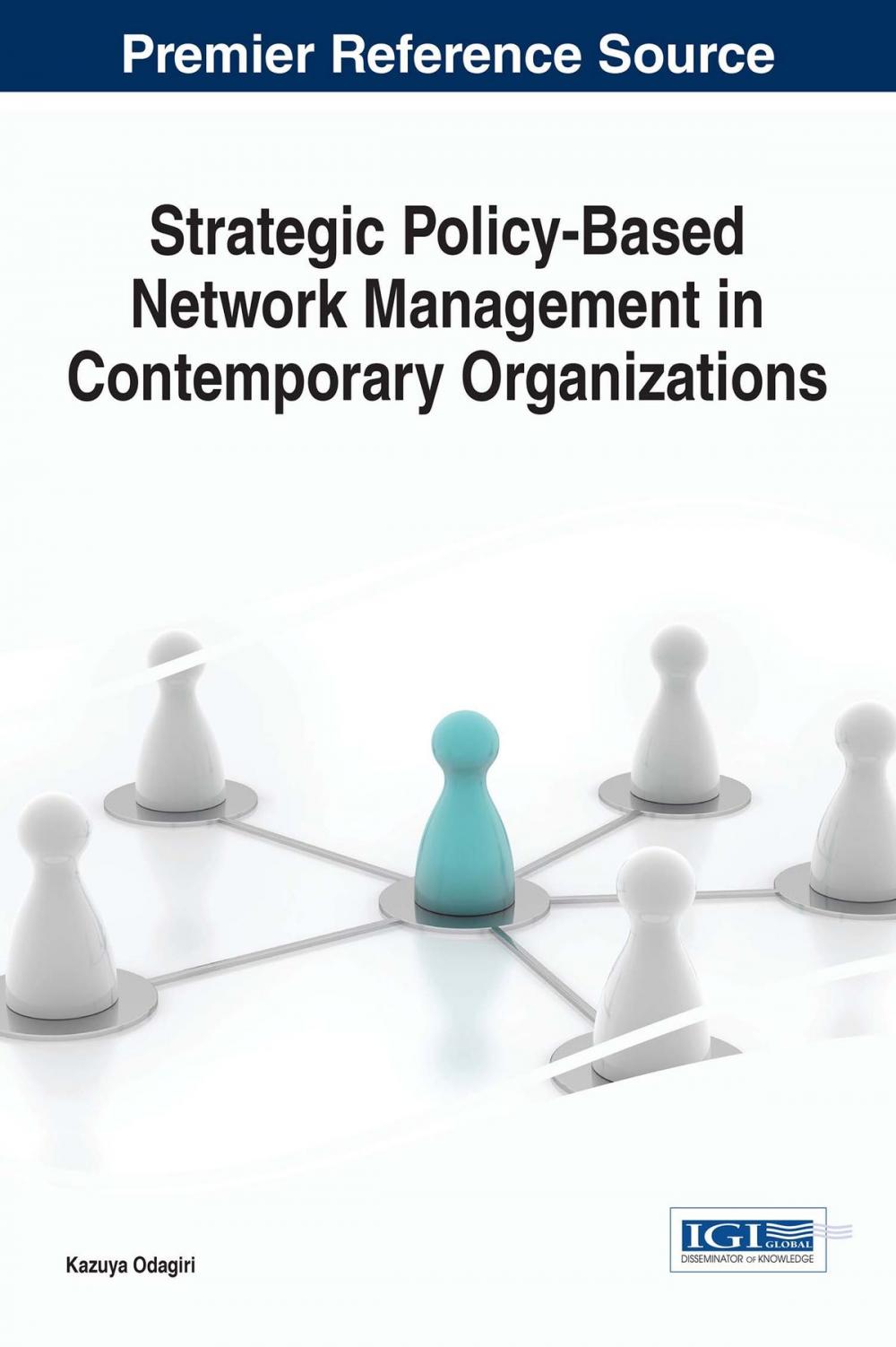 Big bigCover of Strategic Policy-Based Network Management in Contemporary Organizations