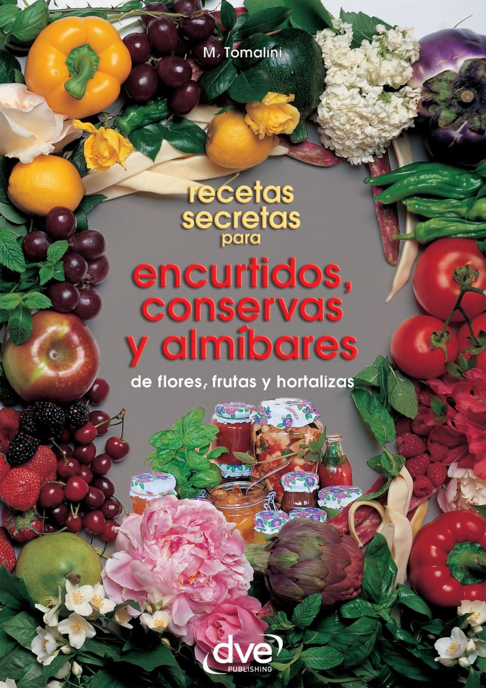 Big bigCover of Recetas secretas para encurtidos, conservas y almíbares