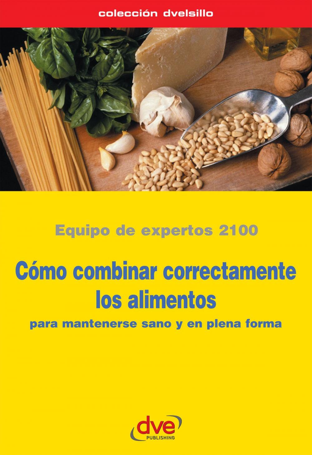 Big bigCover of Cómo combinar correctamente los alimentos