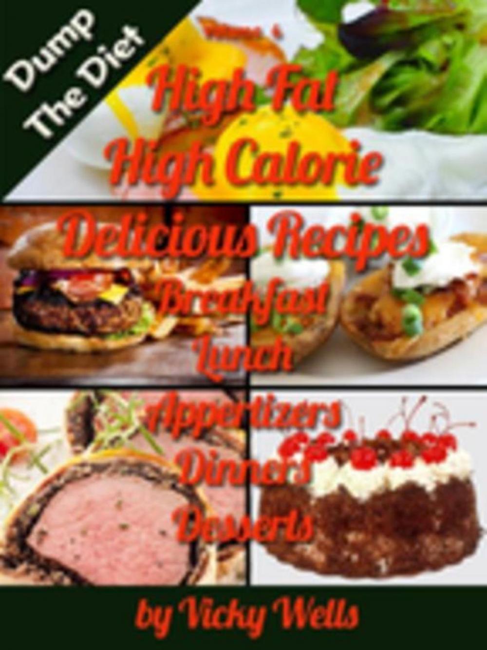 Big bigCover of High Fat High Calorie Delicious Recipes