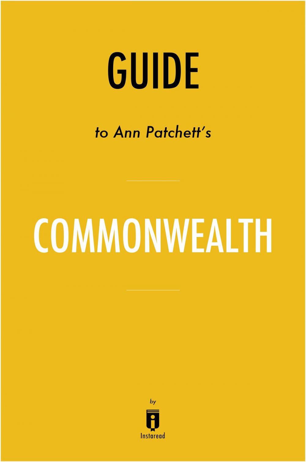 Big bigCover of Guide to Ann Patchett’s Commonwealth by Instaread