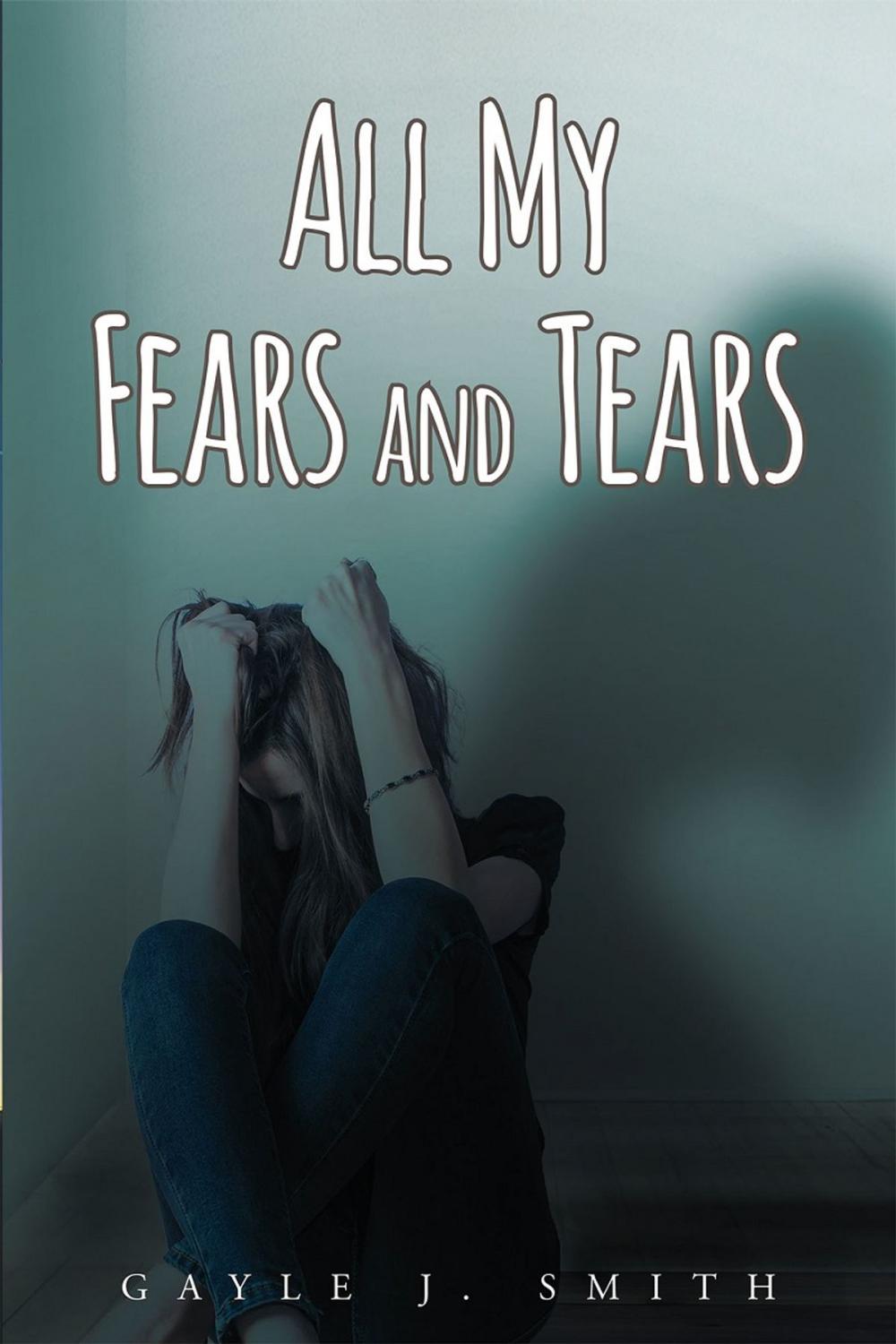 Big bigCover of All My Fears and Tears