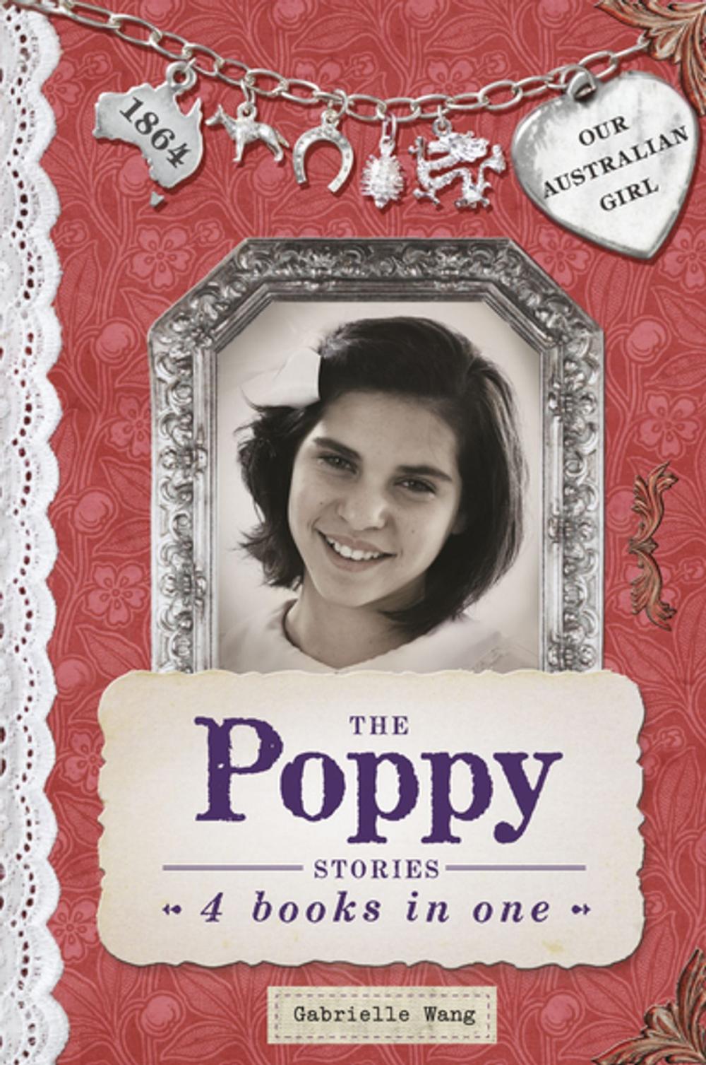 Big bigCover of Our Australian Girl: The Poppy Stories