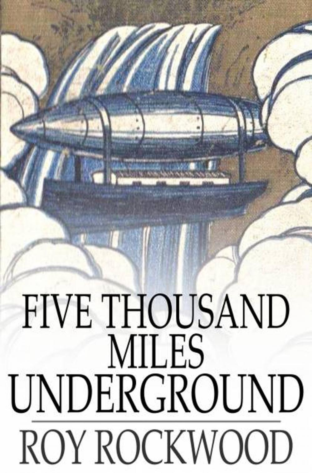 Big bigCover of Five Thousand Miles Underground