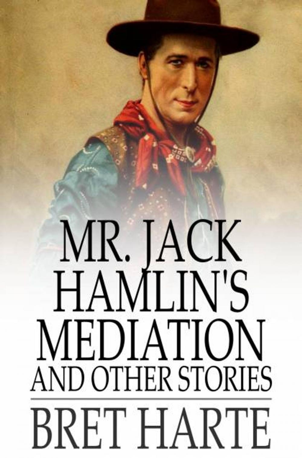 Big bigCover of Mr. Jack Hamlin's Mediation and Other Stories