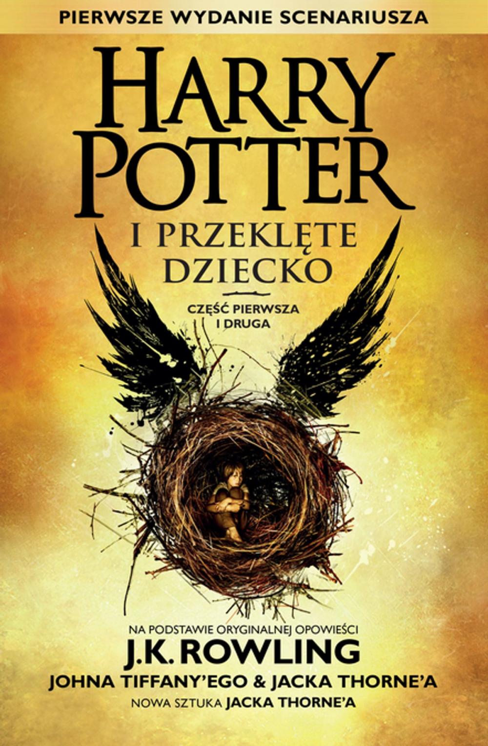 Big bigCover of Harry Potter i Przeklęte Dziecko Część pierwsza i druga (Pierwsze wydanie scenariusza)