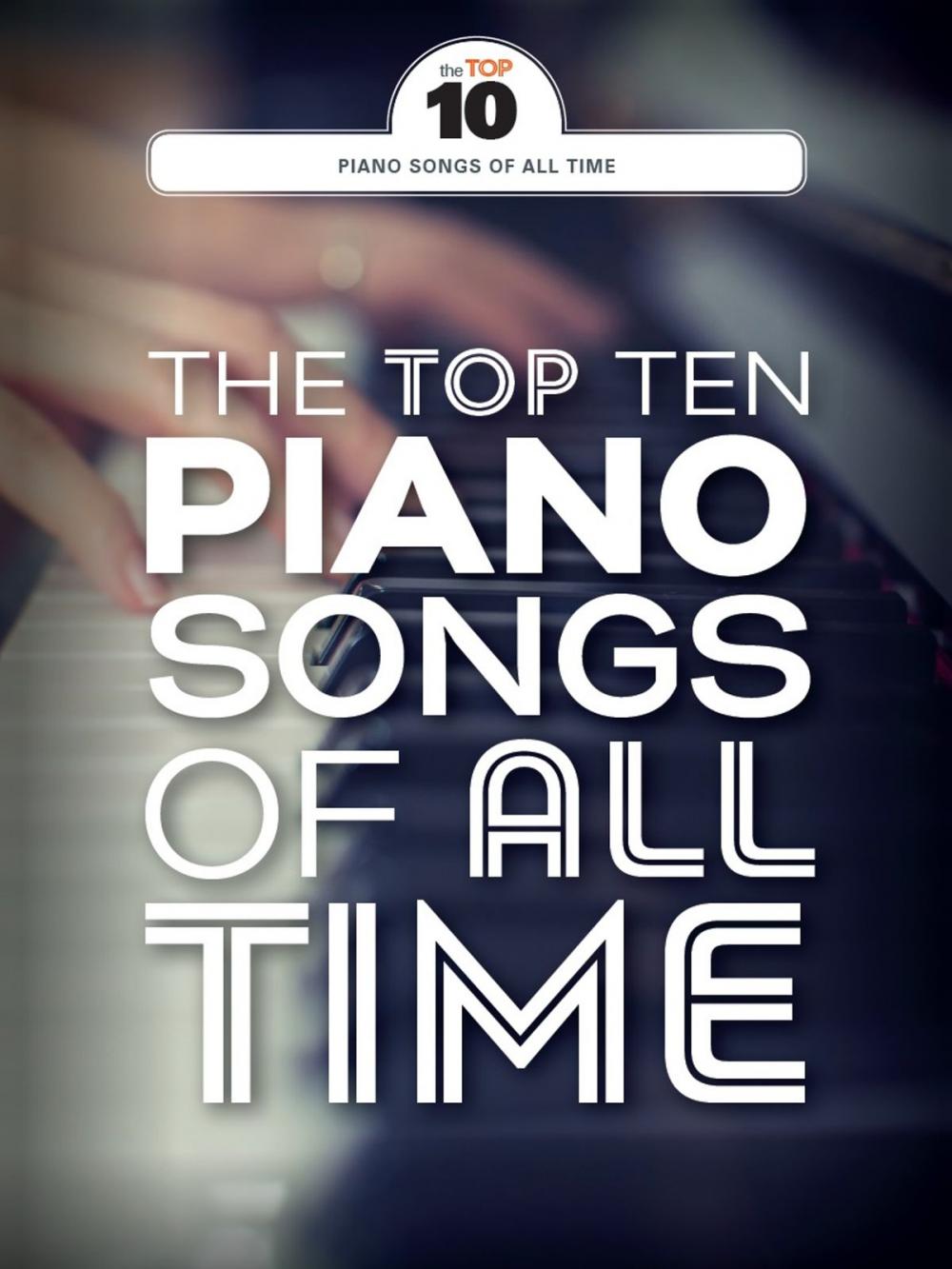 Big bigCover of The Top Ten Piano Songs Of All Time