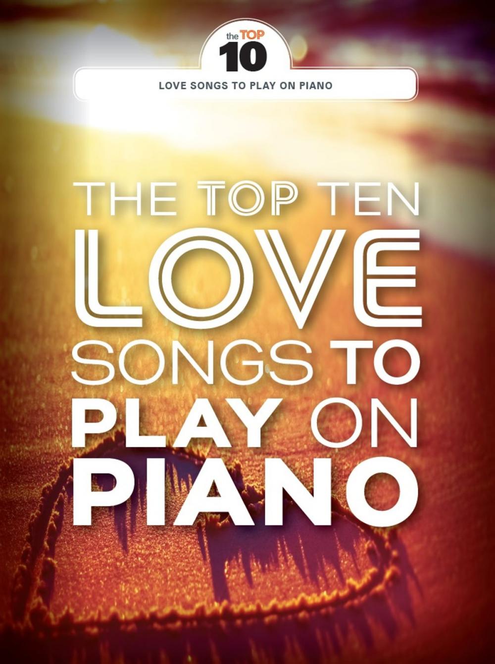 Big bigCover of The Top Ten Love Songs To Play On Piano