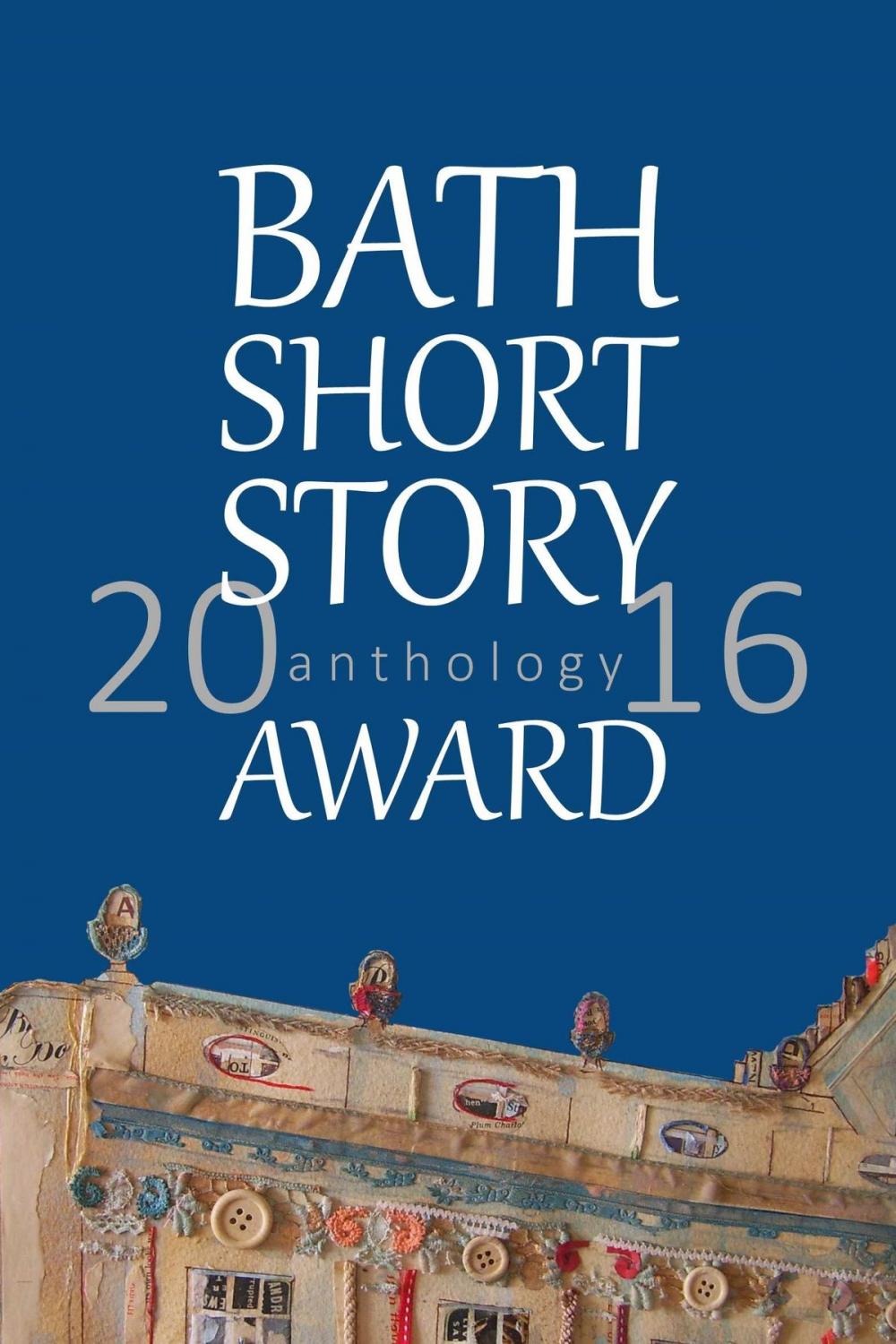 Big bigCover of Bath Short Story Award Anthology 2016