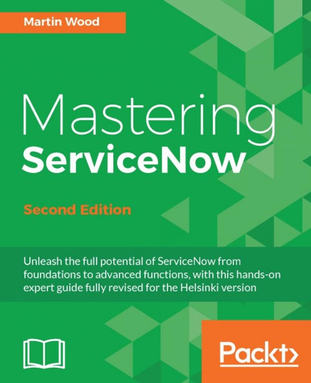 Big bigCover of Mastering ServiceNow - Second Edition