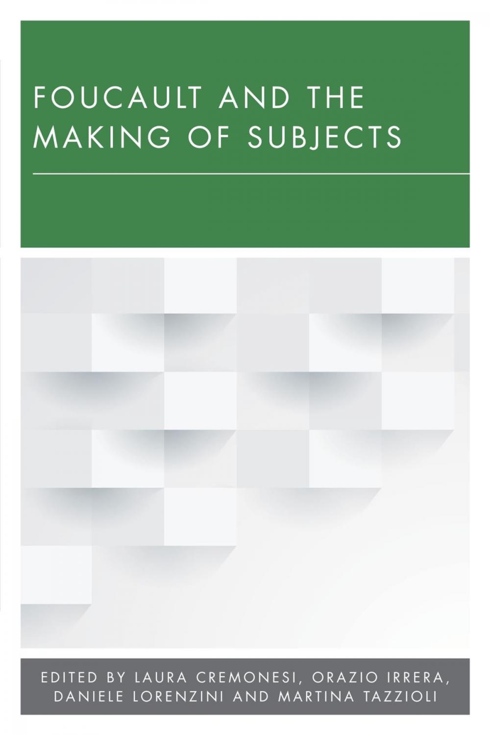 Big bigCover of Foucault and the Making of Subjects