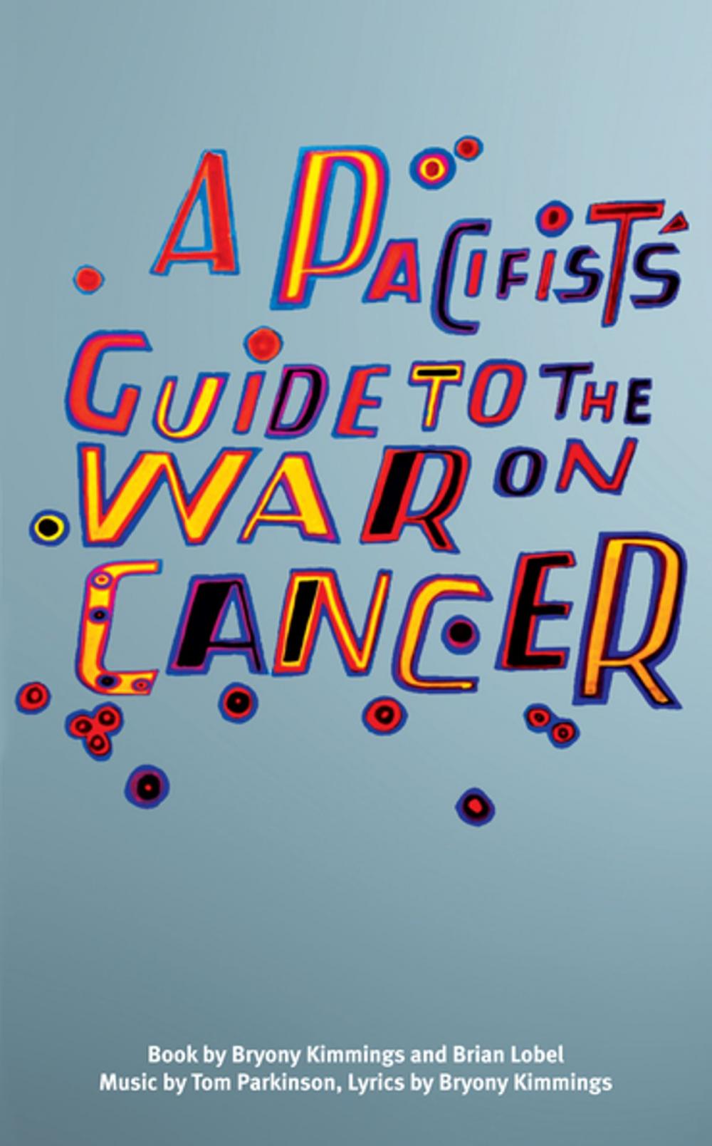 Big bigCover of A Pacifist's Guide to the War on Cancer