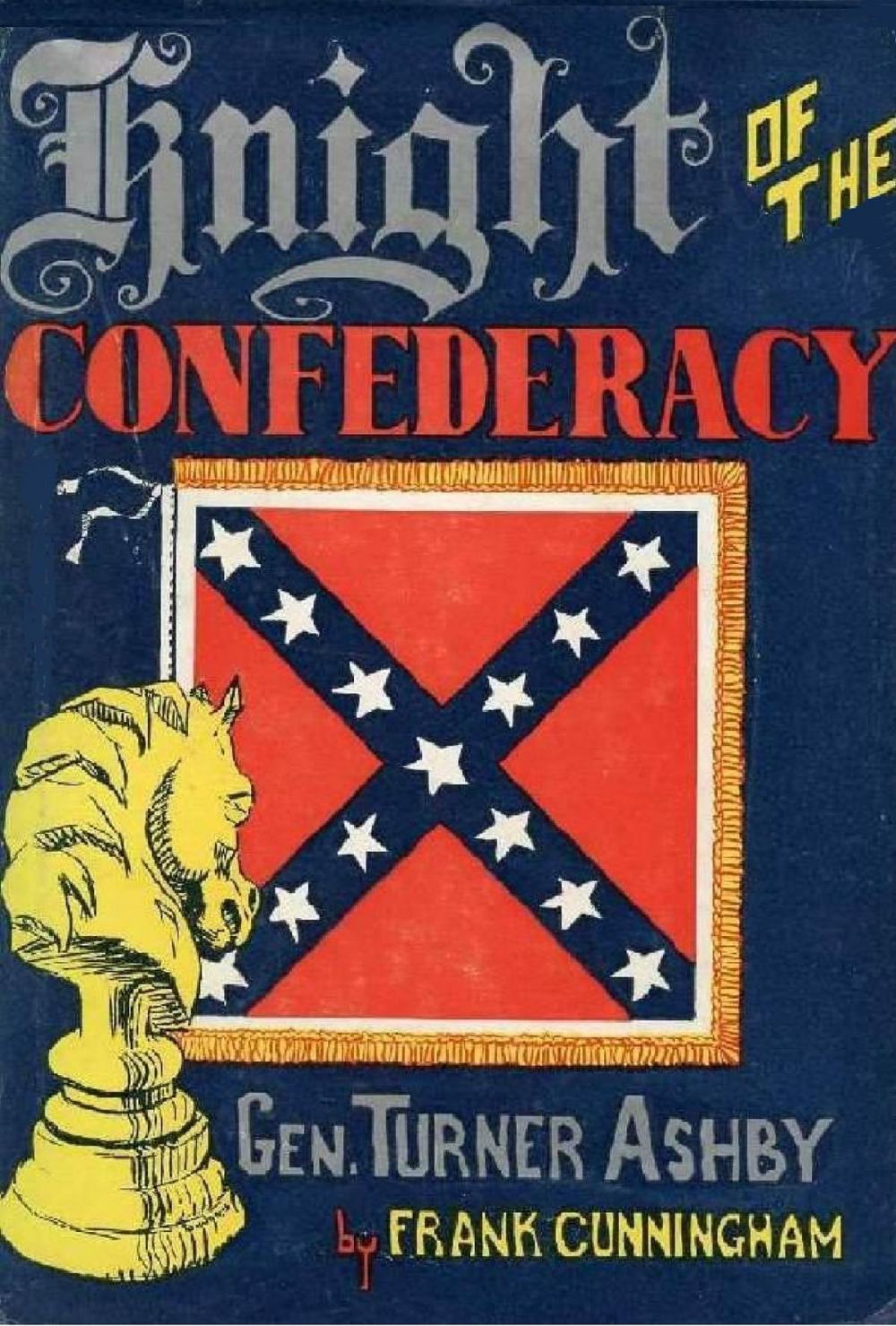 Big bigCover of Knight of the Confederacy: Gen. Turner Ashby