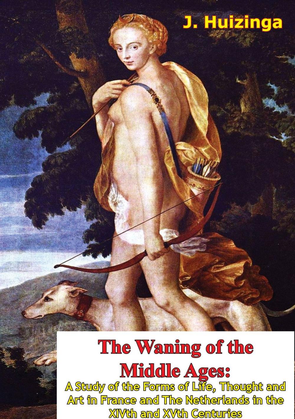 Big bigCover of The Waning of the Middle Ages