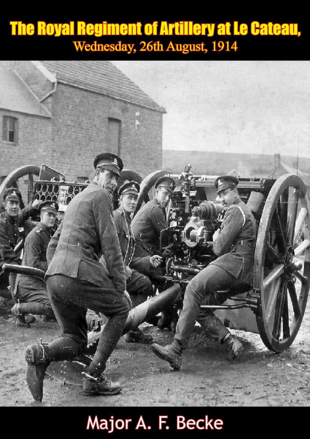 Big bigCover of The Royal Regiment of Artillery at Le Cateau