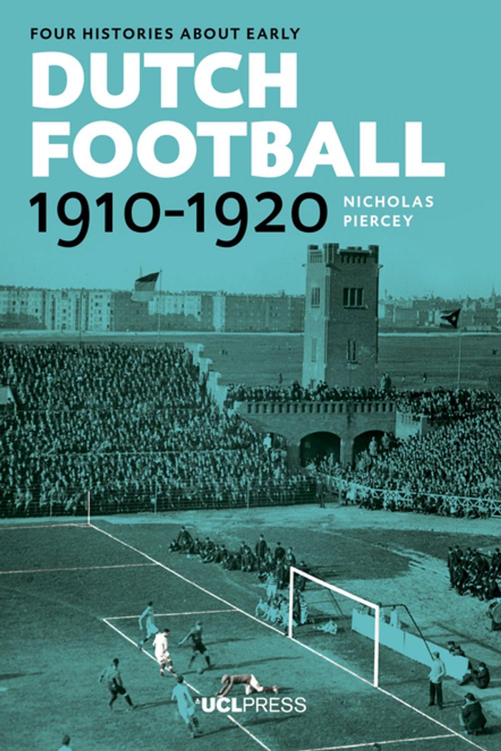 Big bigCover of Four Histories about Early Dutch Football, 1910-1920