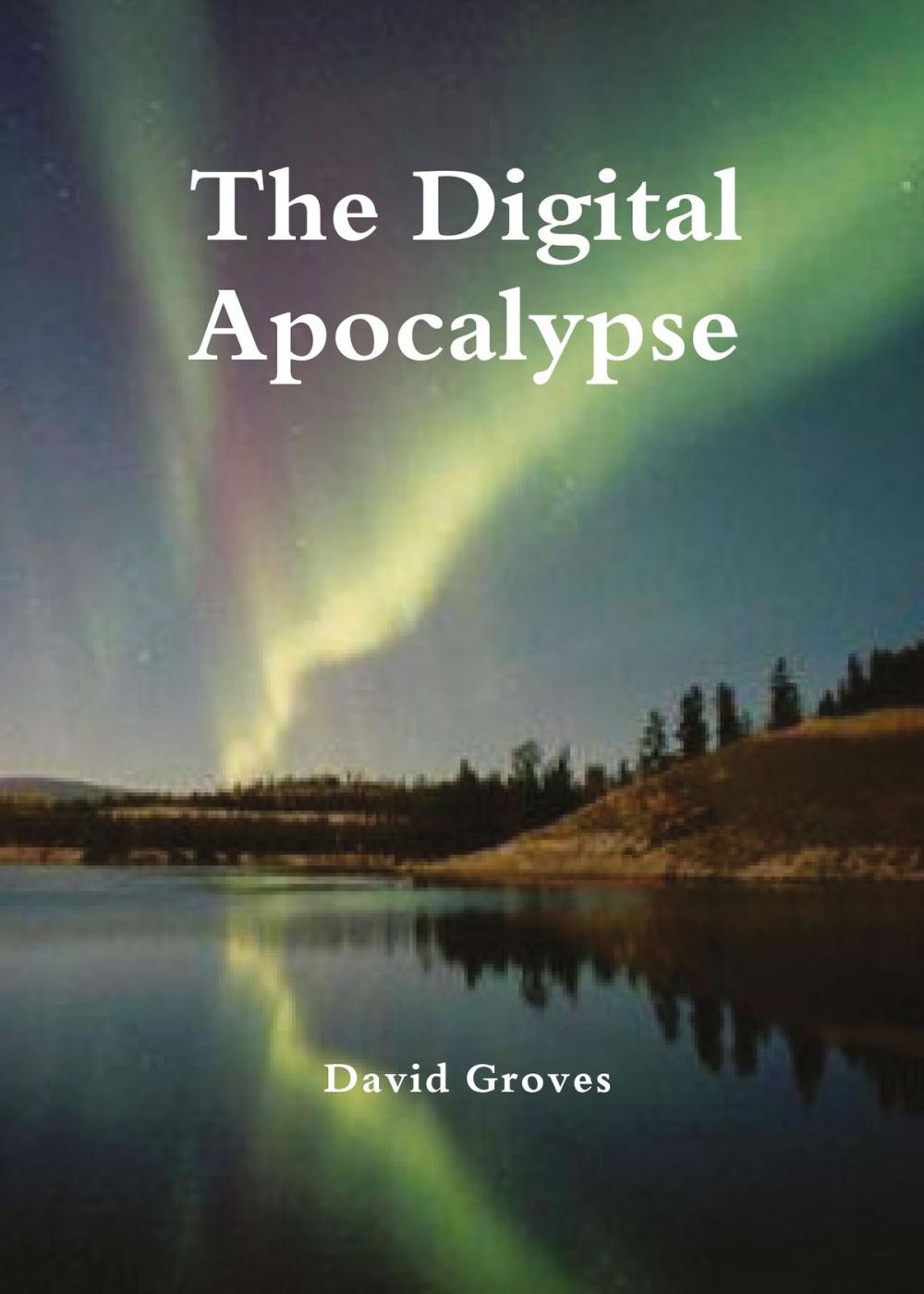 Big bigCover of The Digital Apocalypse