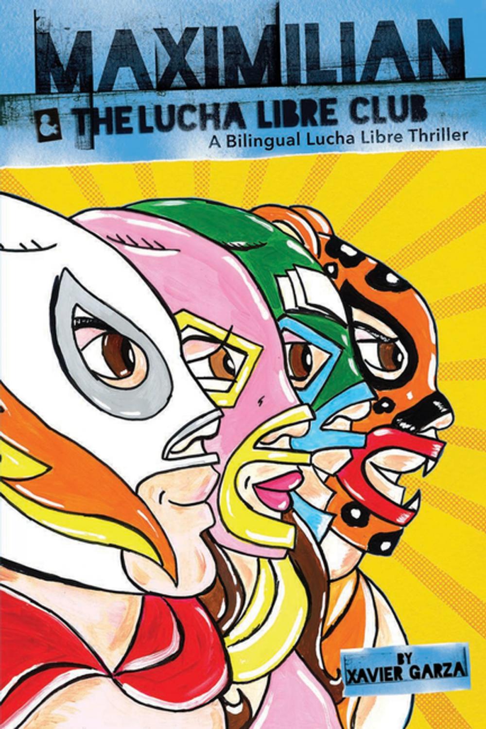 Big bigCover of Maximilian and the Lucha Libre Club