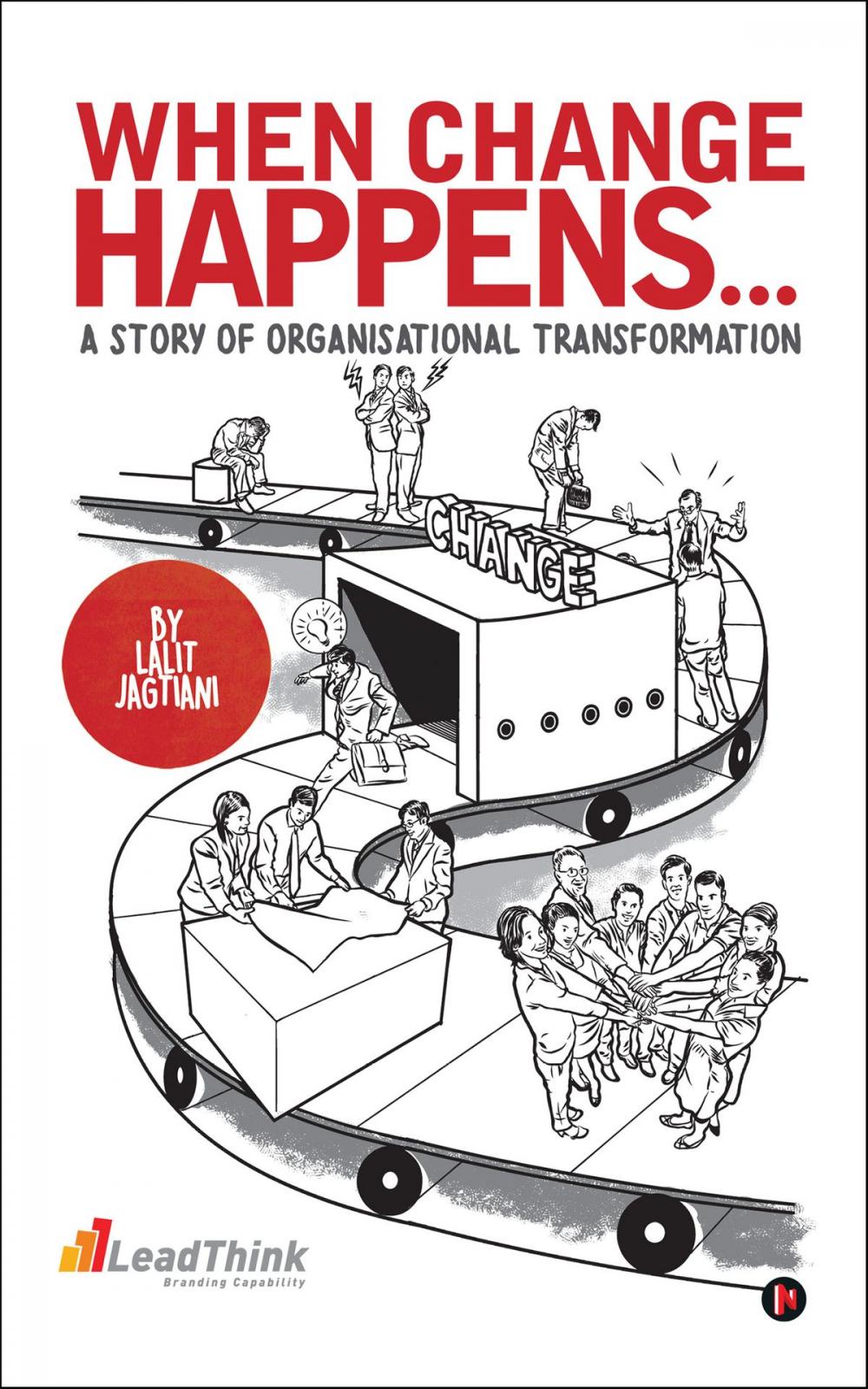 Big bigCover of WHEN CHANGE HAPPENS…A STORY OF ORGANISATIONAL TRANSFORMATION